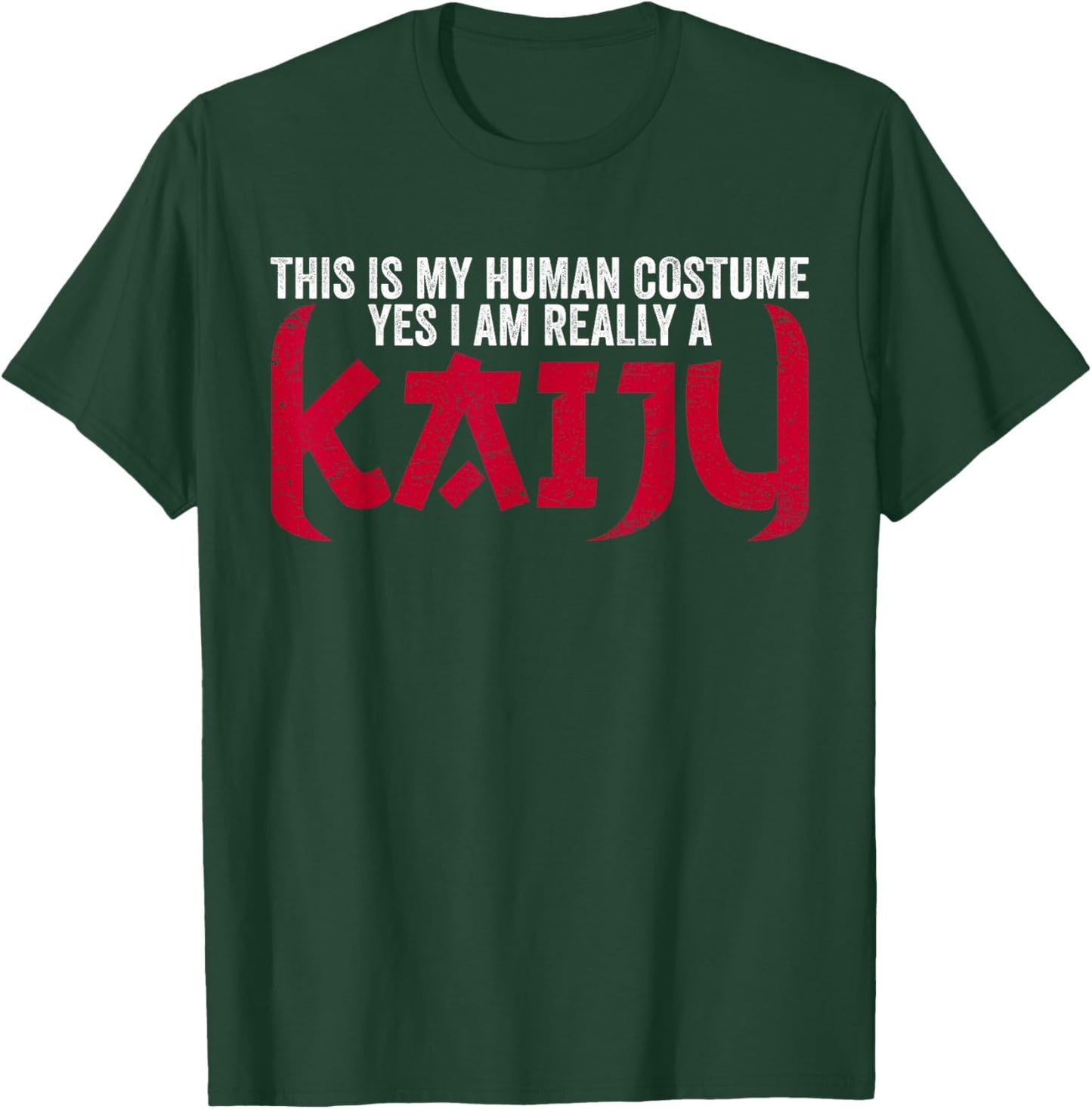 Funny Kaiju Monster This Is My Human Costume I Am A Kaiju T-Shirt - T-Shirt | Forest
