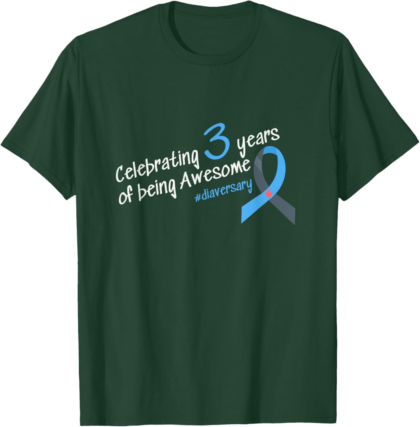 Third Diaversary, Celebrating 3 years of being Awesome T-Shirt - T-Shirt | Forest