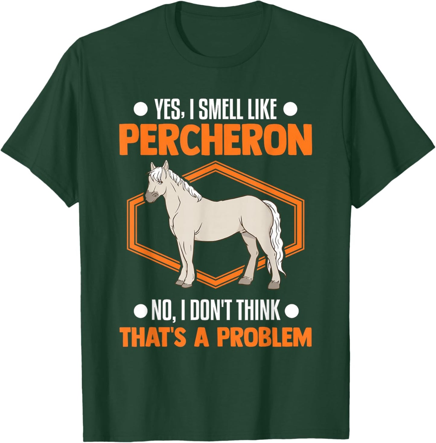 Percheron Smell T-Shirt - T-Shirt | Forest