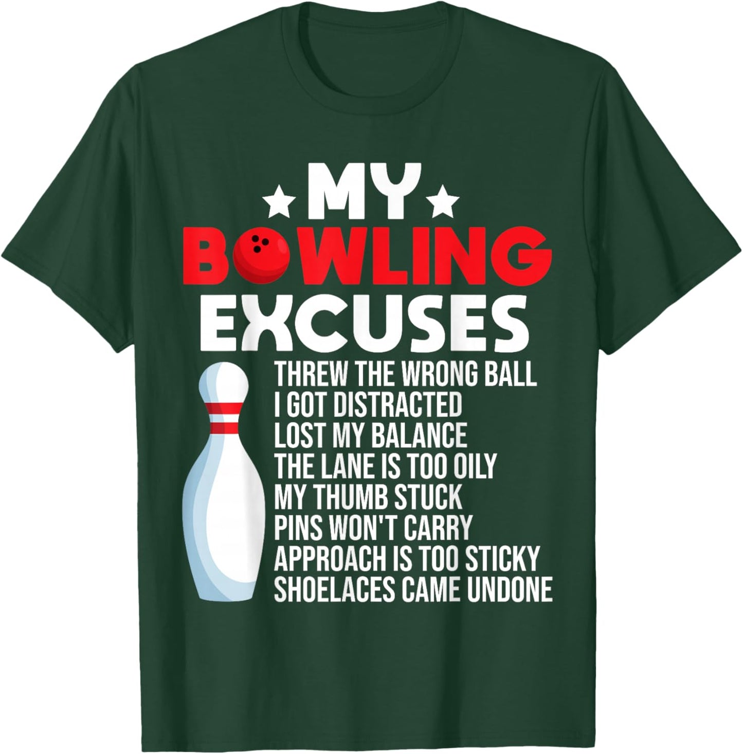Funny Bowling Excuses For Bowler T-Shirt - T-Shirt | Forest
