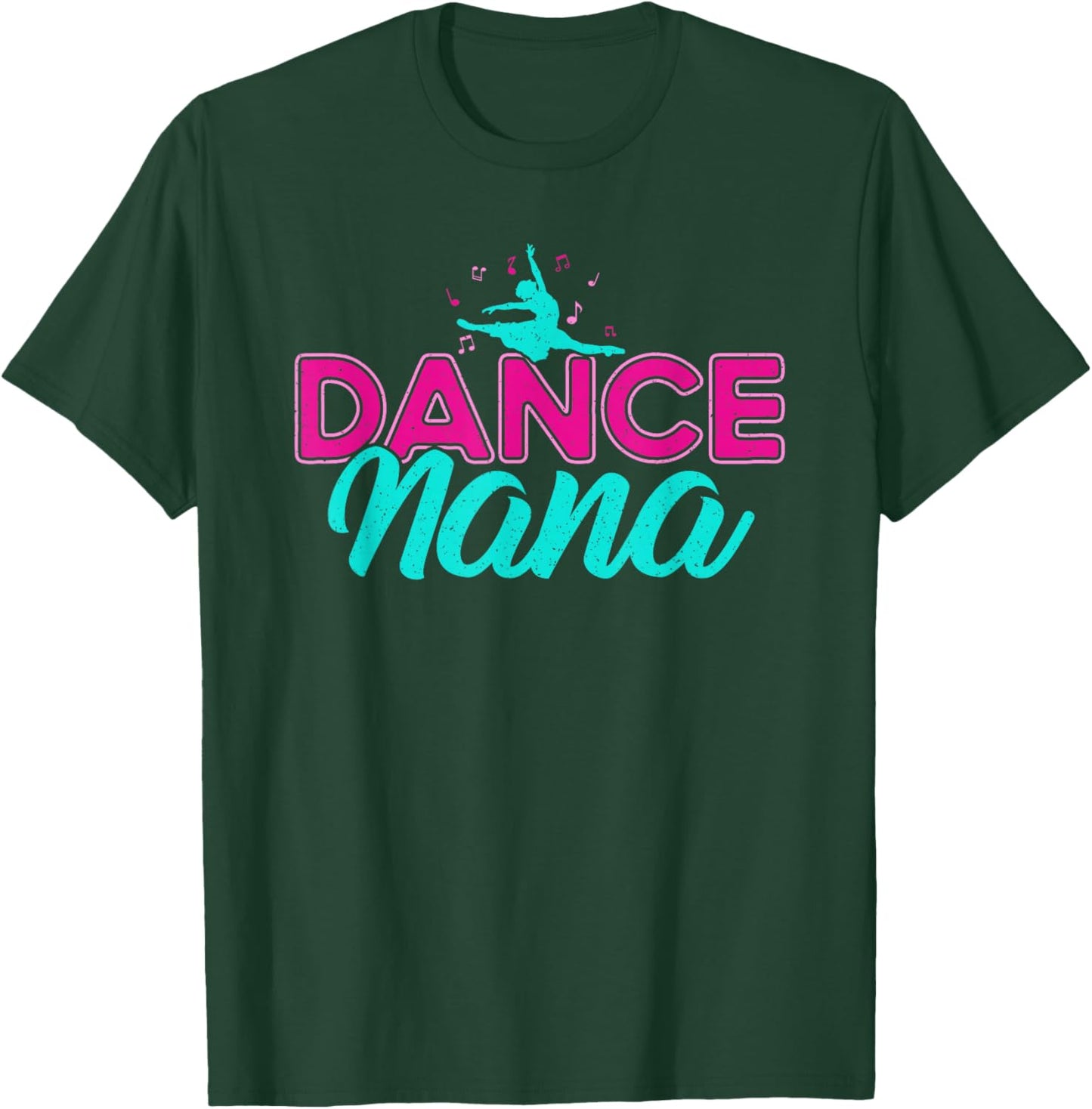 Dance Nana Dancing Lover Grandma Dancers T-Shirt - T-Shirt | Forest