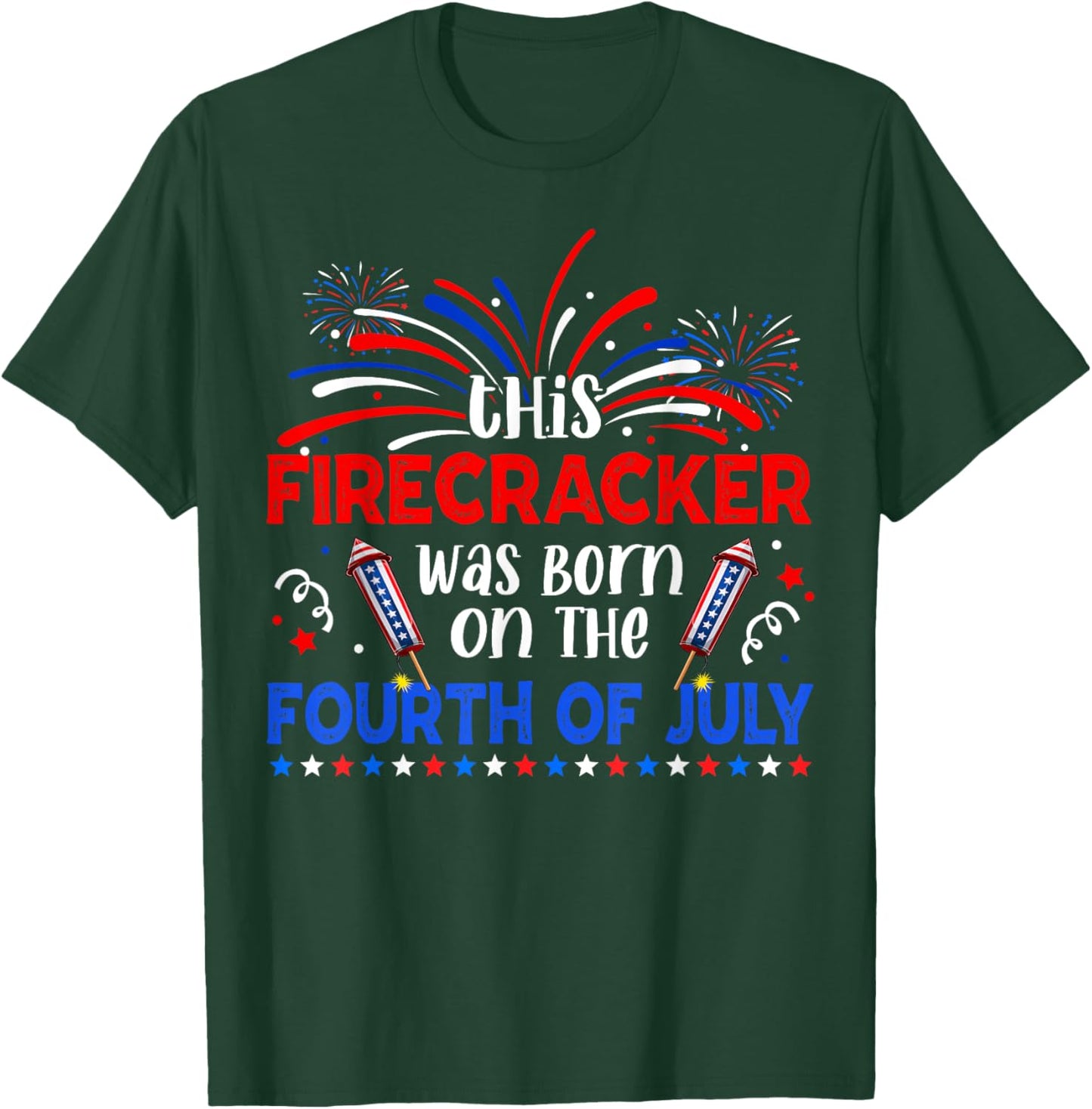 This Firecracker Was Born On The 4th Of July Firework B-day T-Shirt - T-Shirt | Forest