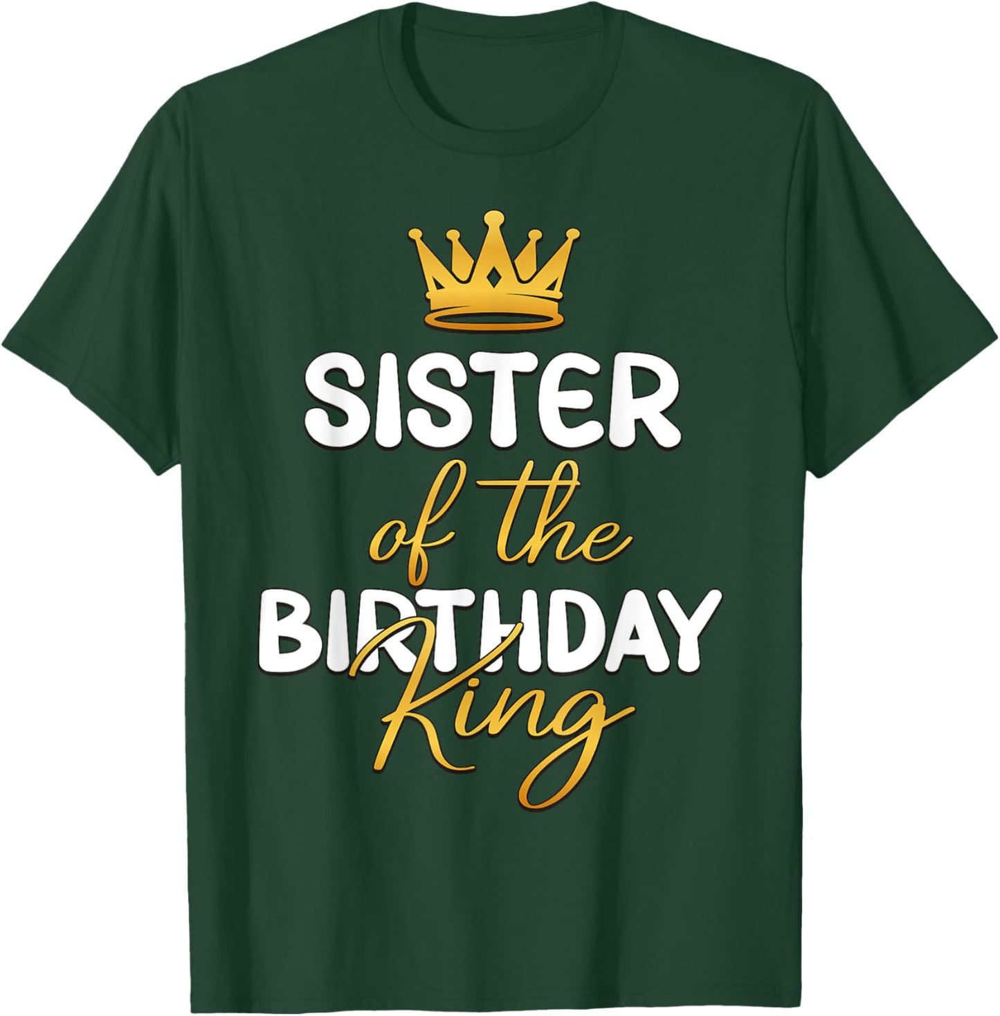 Sister Of The Birthday King Bday Party Idea T-Shirt - T-Shirt | Forest