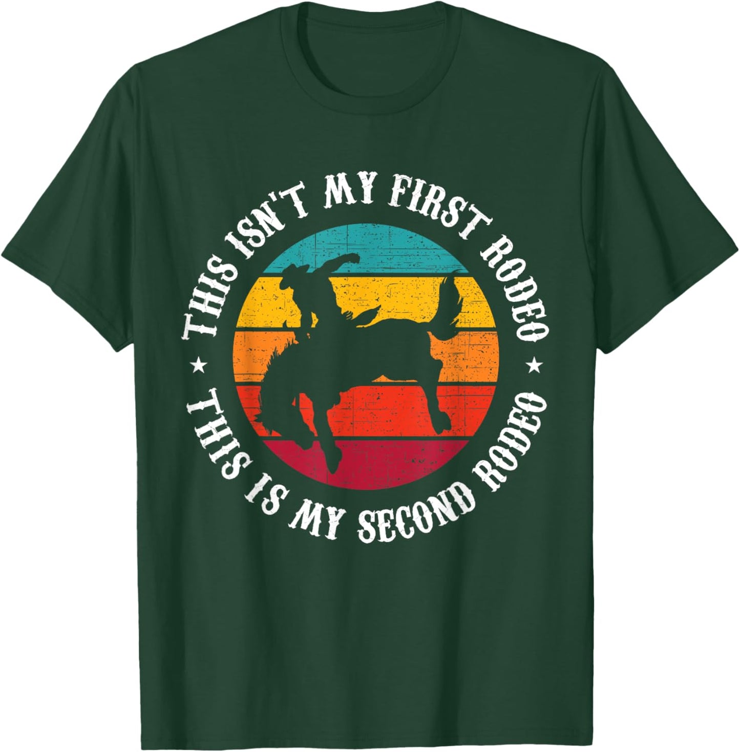 This Isn't My first Rodeo Funny Cowboy Western Texas Riding T-Shirt - T-Shirt | Forest