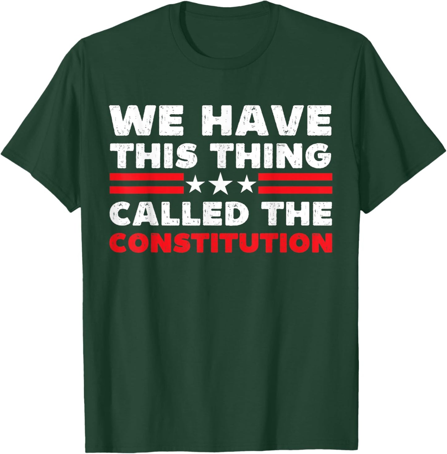 We Have This Thing Called The Constitution Patriotic Vintage T-Shirt - T-Shirt | Forest