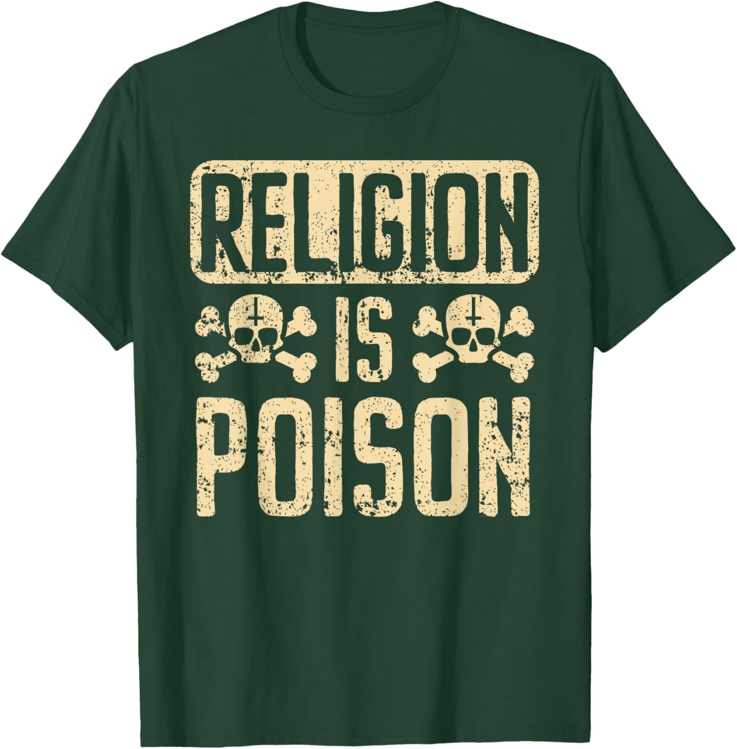 Religion Is Poison Anti-Religion Agnostic Blackcraft Atheist T-Shirt - T-Shirt | Forest