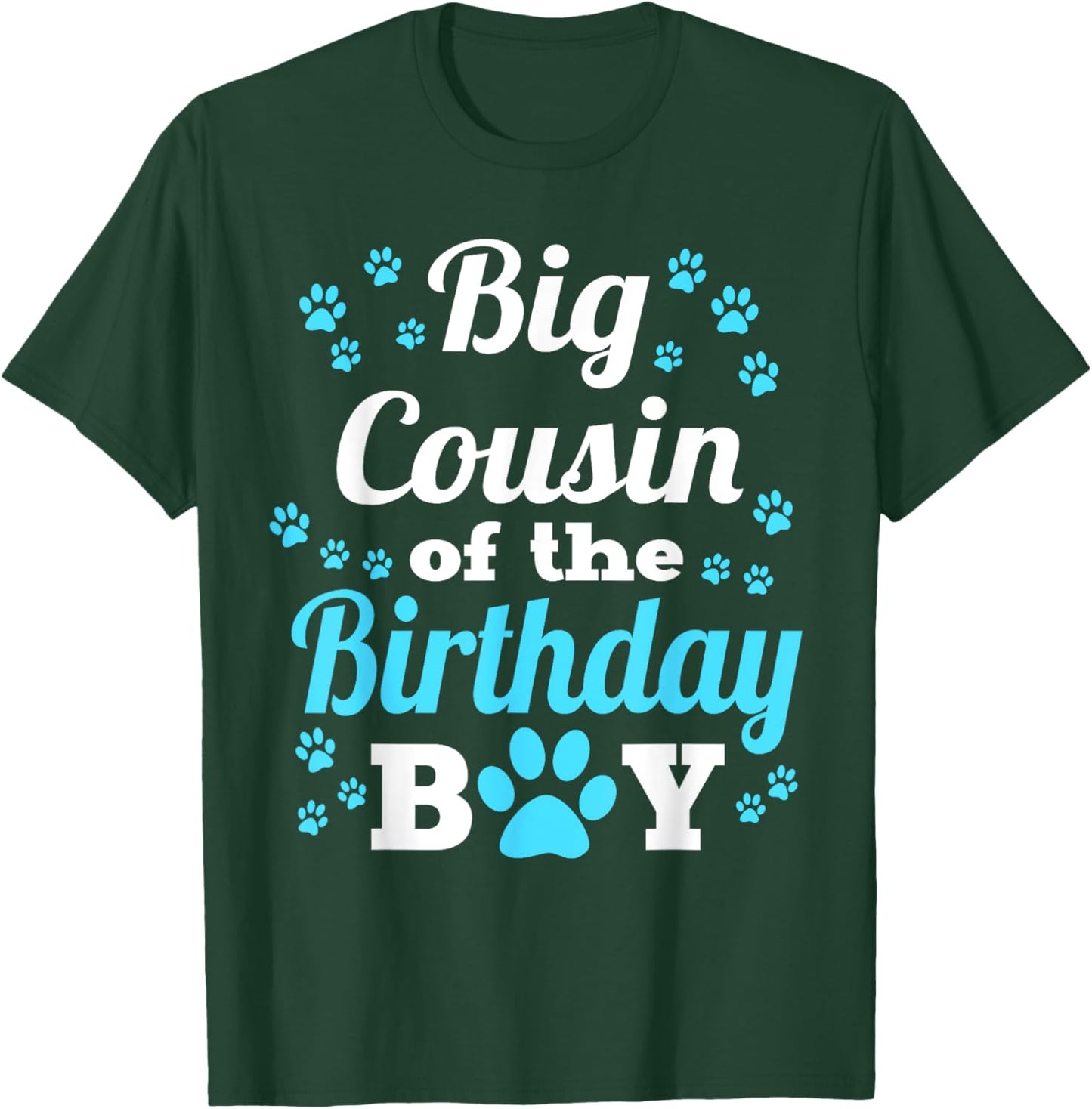Big Cousin Of The Birthday Boy Dog Paw Bday Party T-Shirt - T-Shirt | Forest