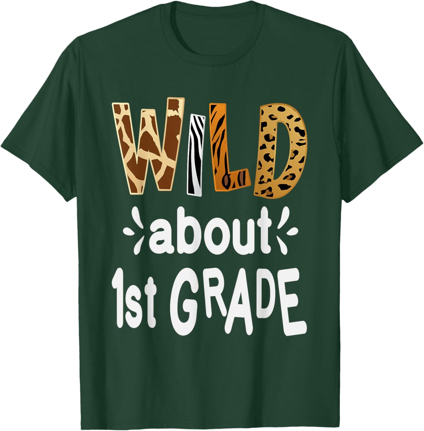 Wild about 1St Grade, Teacher Student First Day Of School Men Women Girls Kids T-Shirt - T-Shirt | Forest