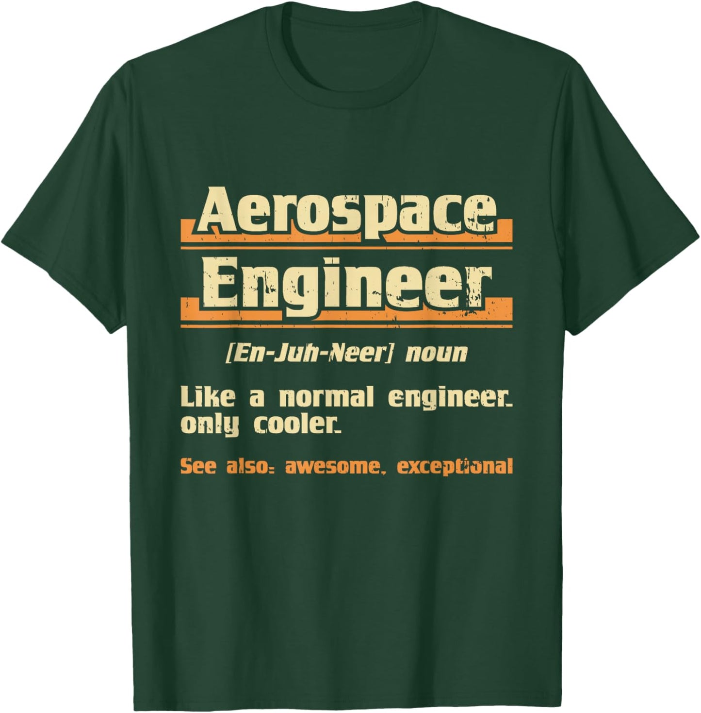 Aerospace Engineer - Engineering Spacecrafts Aeronautical T-Shirt - T-Shirt | Forest