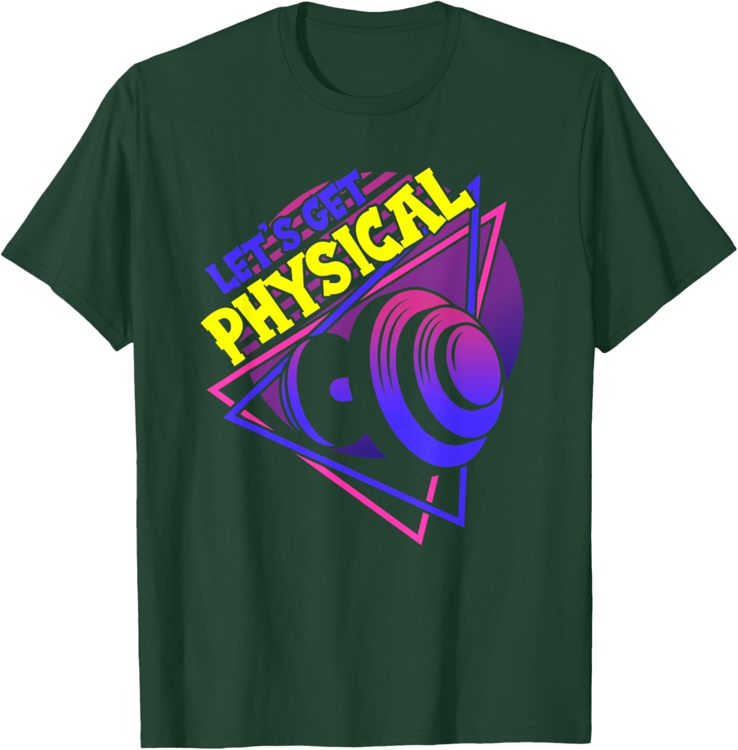 Lets Get Physical - Gym Fitness 80's Workout T-Shirt - T-Shirt | Forest