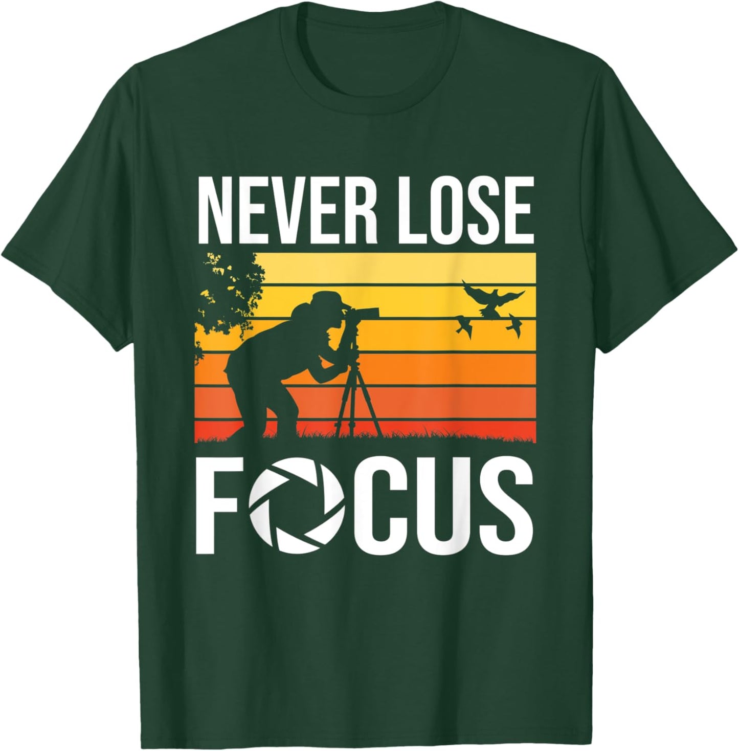 Never Lose Focus – Art Of Photography Future Cameraman T-Shirt - T-Shirt | Forest