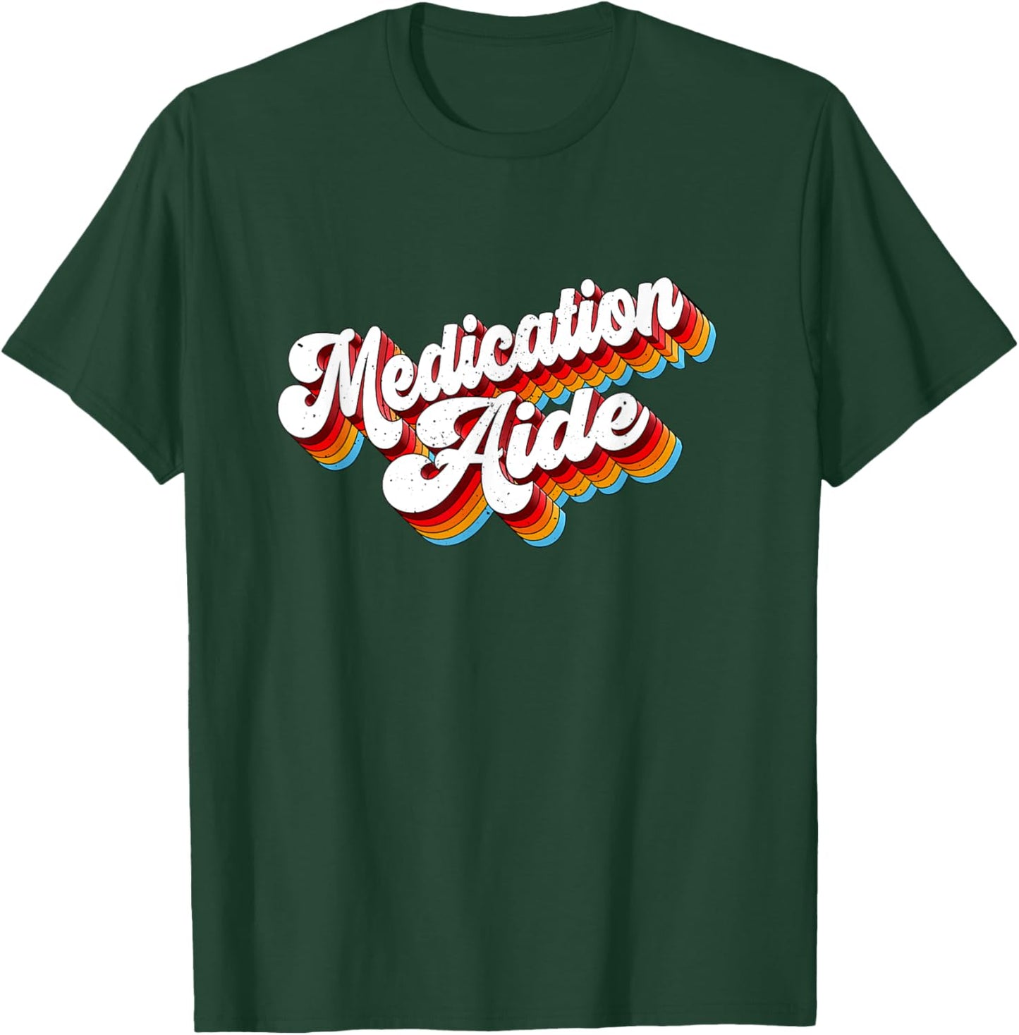 Medication Aide Job Appreciation Retro T-Shirt - T-Shirt | Forest