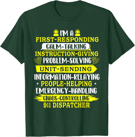 I'm A 911 Dispatcher - Police Emergency Responder T-Shirt - T-Shirt | Forest