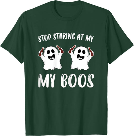 Stop Staring At My Boos Funniest Halloween Present T-Shirt - T-Shirt | Forest