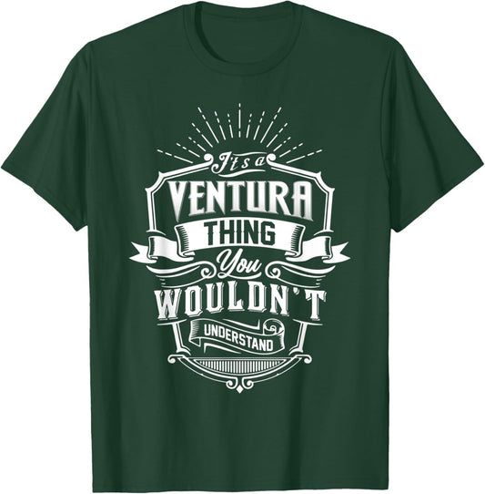 It's A VENTURA Thing You Wouldn't Understand Name Vintage T-Shirt - T-Shirt | Forest