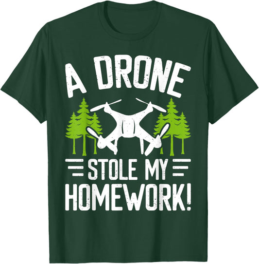 A Drone Stole My Homework T-Shirt - T-Shirt | Forest
