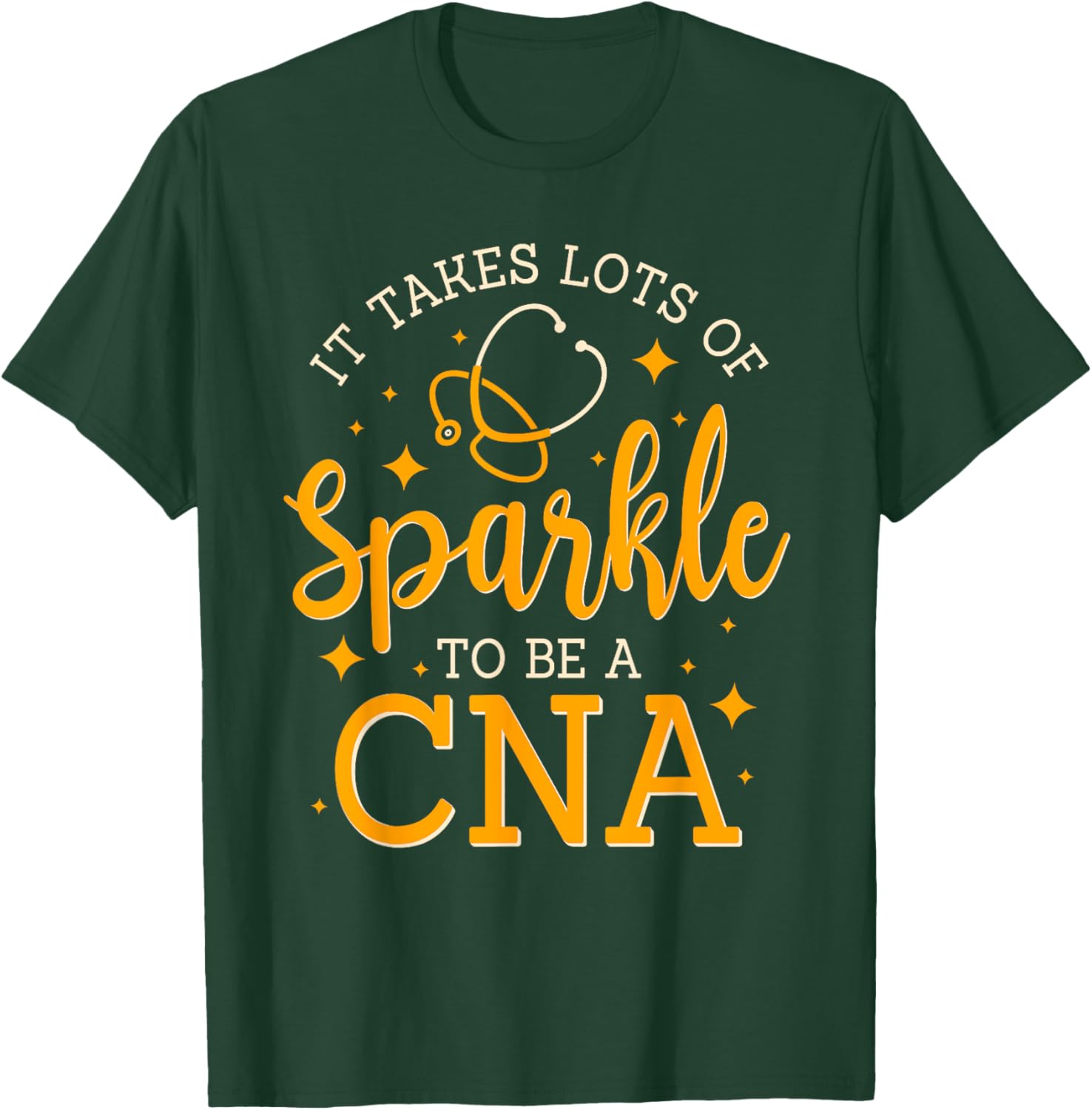 It Takes Lots Of Sparkle To Be CNA Funny CNA Nurse T-Shirt - T-Shirt | Forest