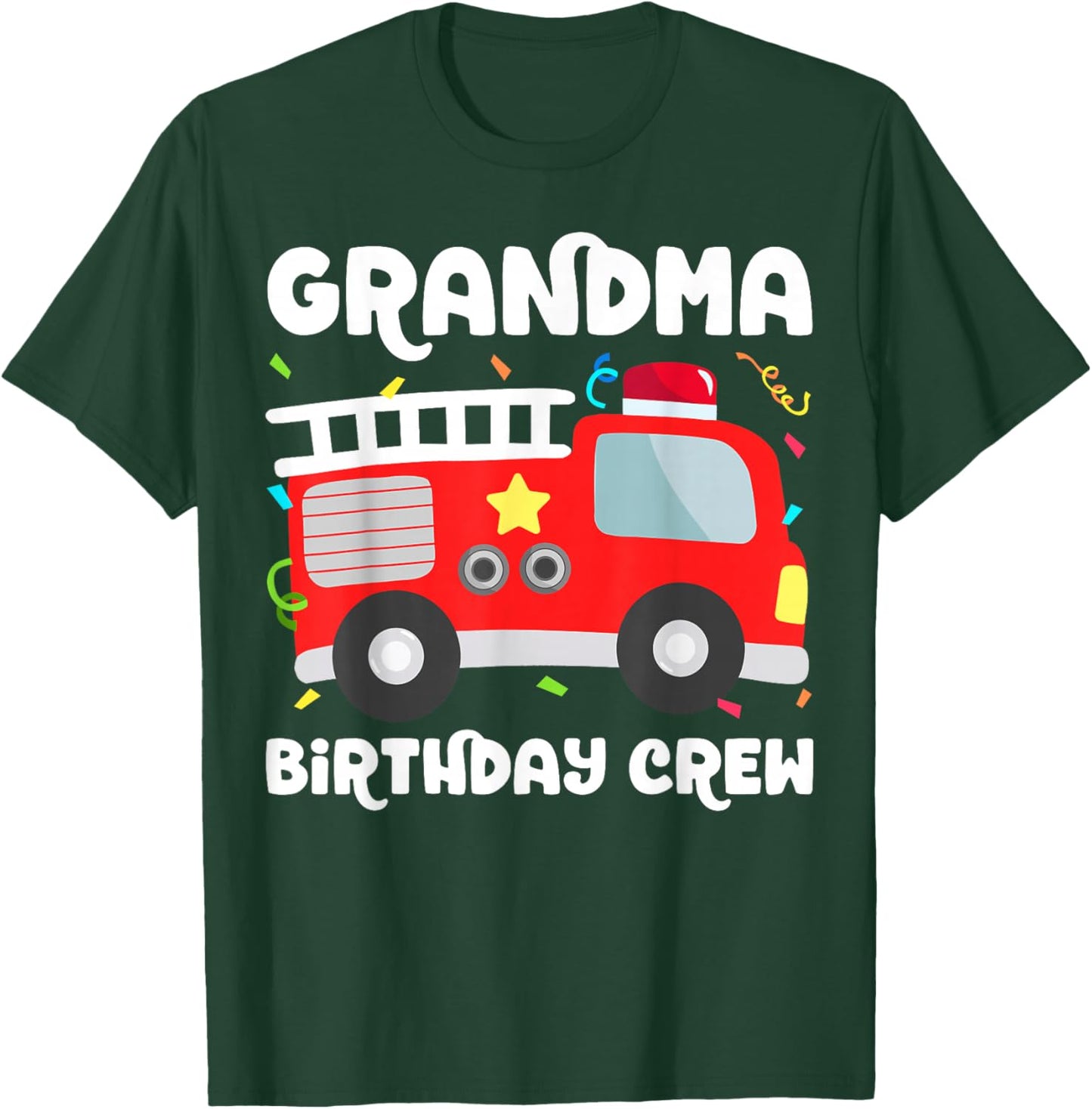 Grandma Birthday Crew Fire Truck Party Firefighter Nana T-Shirt - T-Shirt | Forest