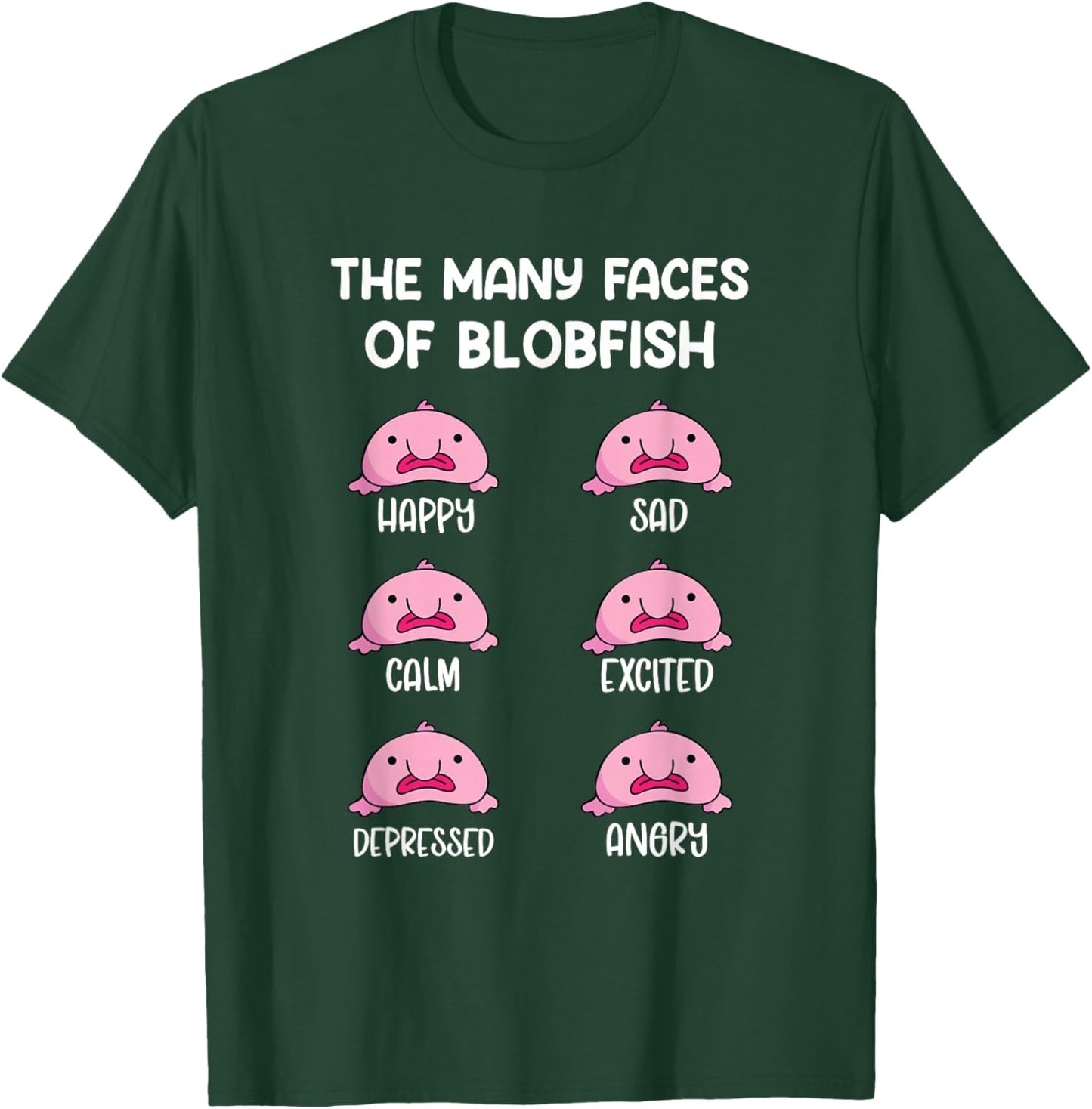 The Many Faces Of A Blobish Blob Fish T-Shirt - T-Shirt | Forest