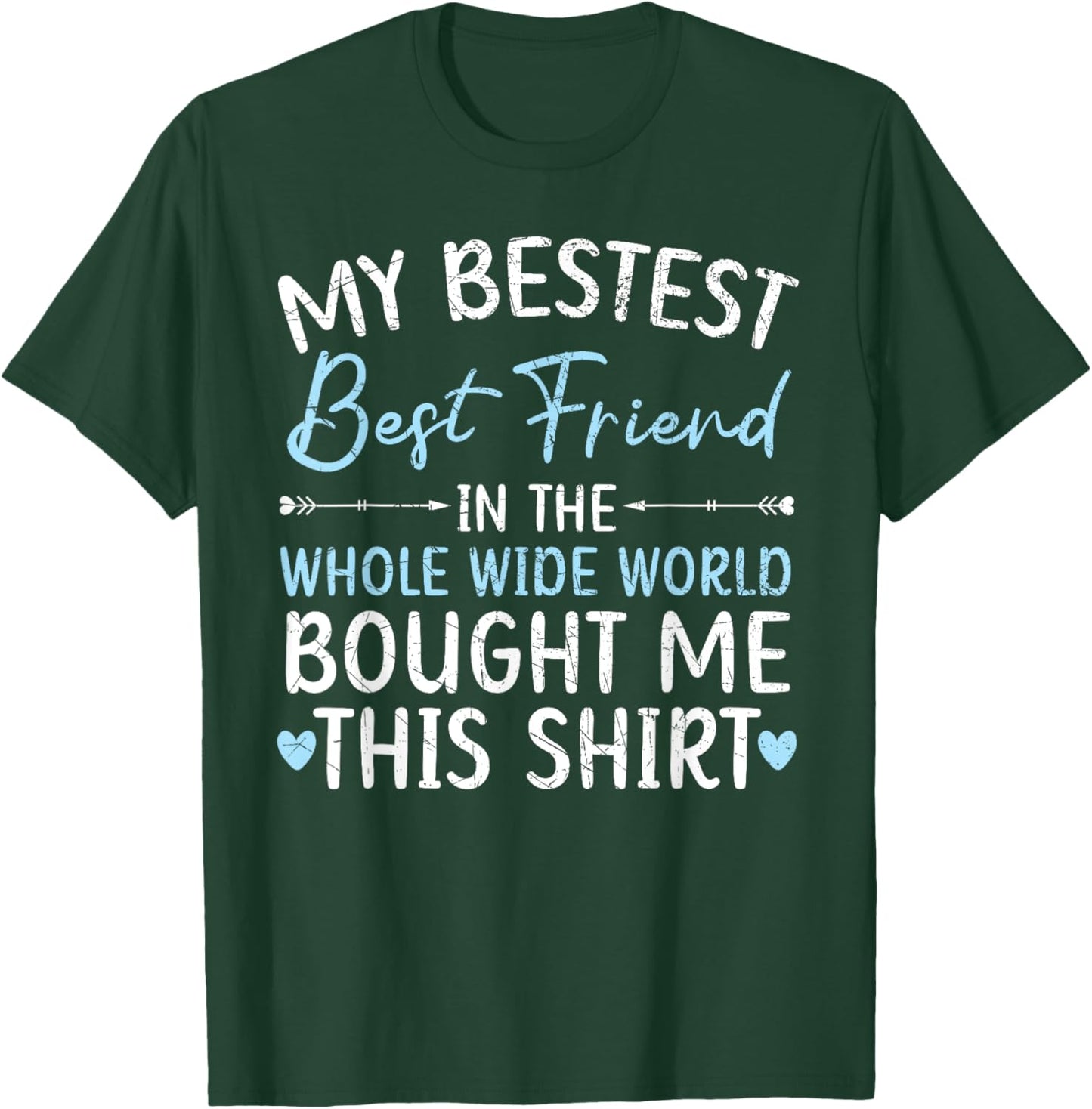 Best Friend Forever Friendship Bestie BFF Squad T-Shirt - T-Shirt | Forest