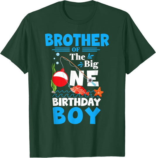 Brother The Big One Birthday Boy Fishing 1st First Birthday T-Shirt - T-Shirt | Forest