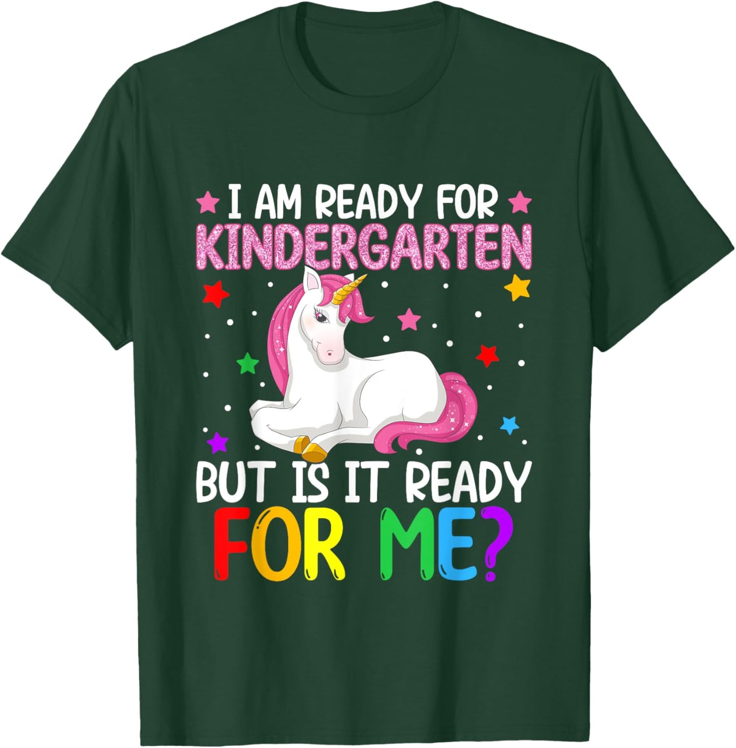 I'm Ready For Kindergarten But Is It Ready For Me? Unicorn T-Shirt - T-Shirt | Forest