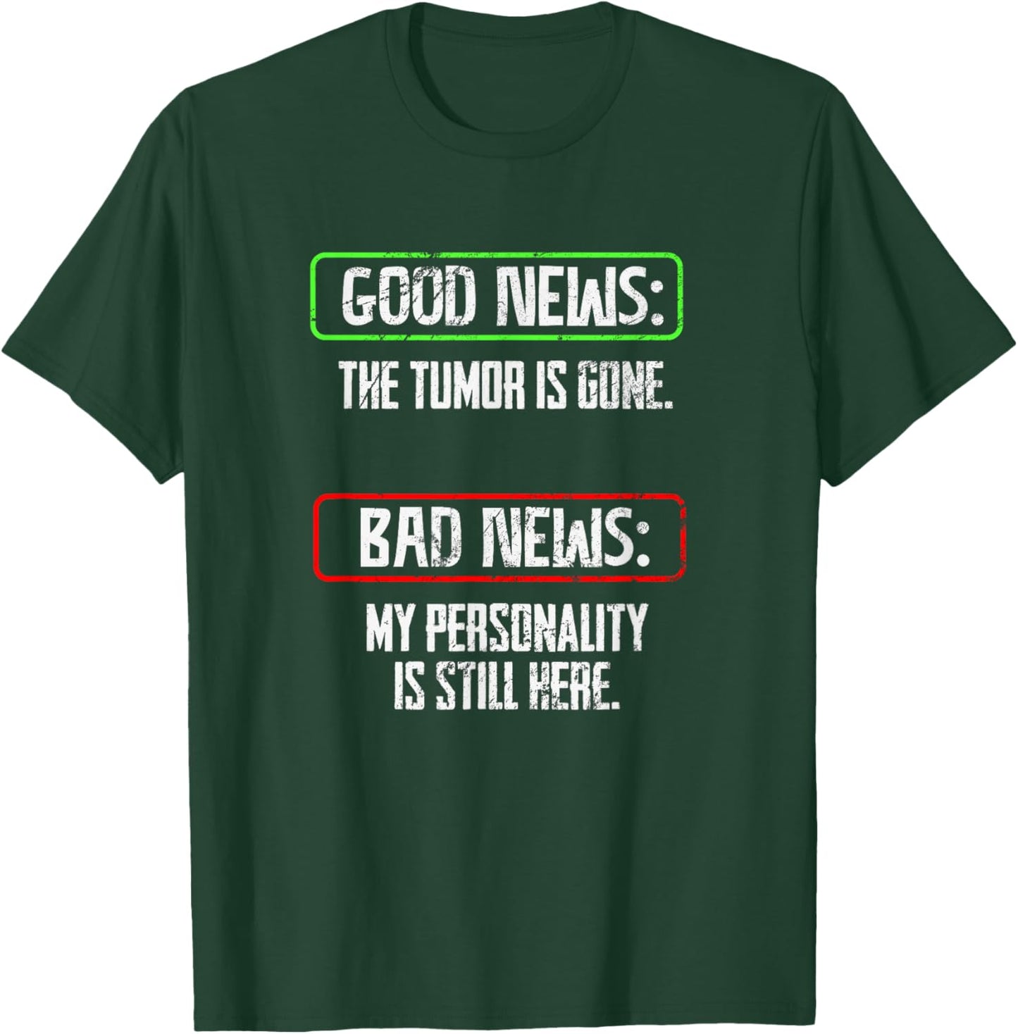 Tumor Awareness Funny Personality Tumor Removal Recovery T-Shirt - T-Shirt | Forest