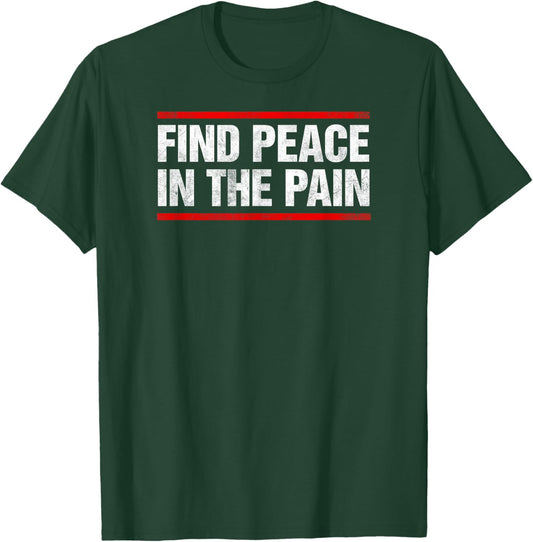 Find Peace In The Pain Vintage Distressed T-Shirt - T-Shirt | Forest