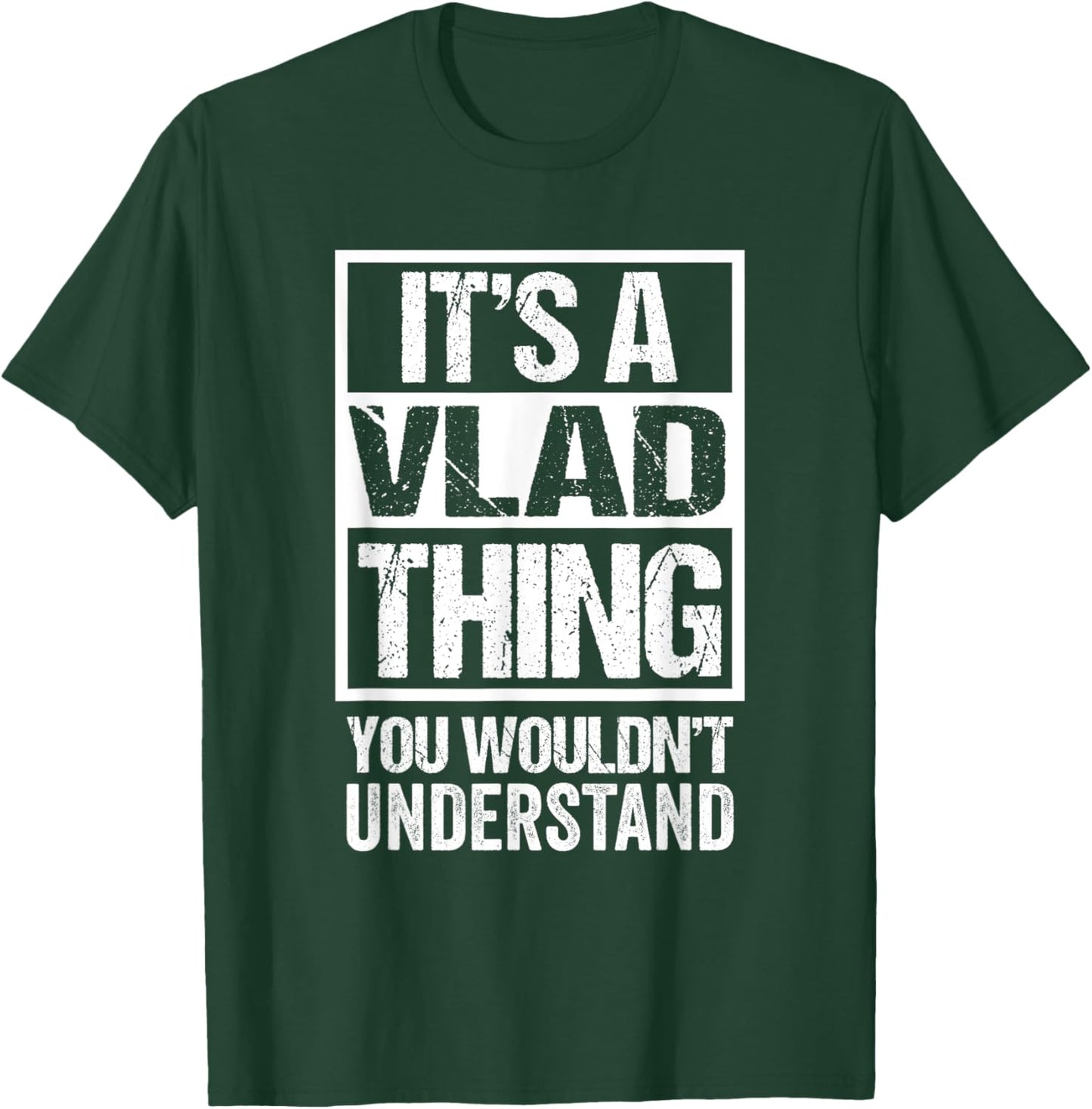It's A Vlad Thing You Wouldn't Understand First Name T-Shirt - T-Shirt | Forest