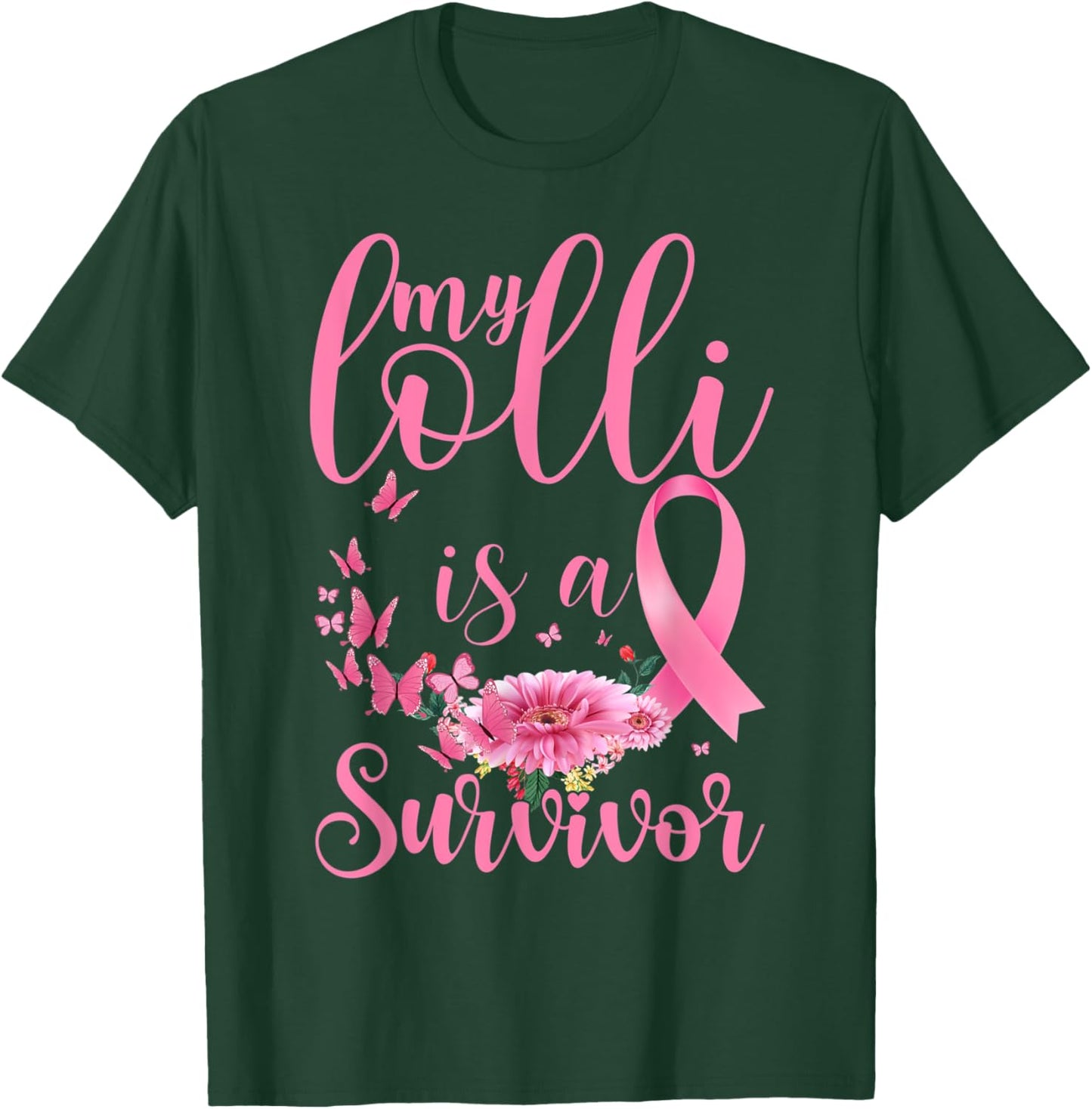 Breast Cancer Awareness Support Month My Lolli Is A Survivor T-Shirt - T-Shirt | Forest