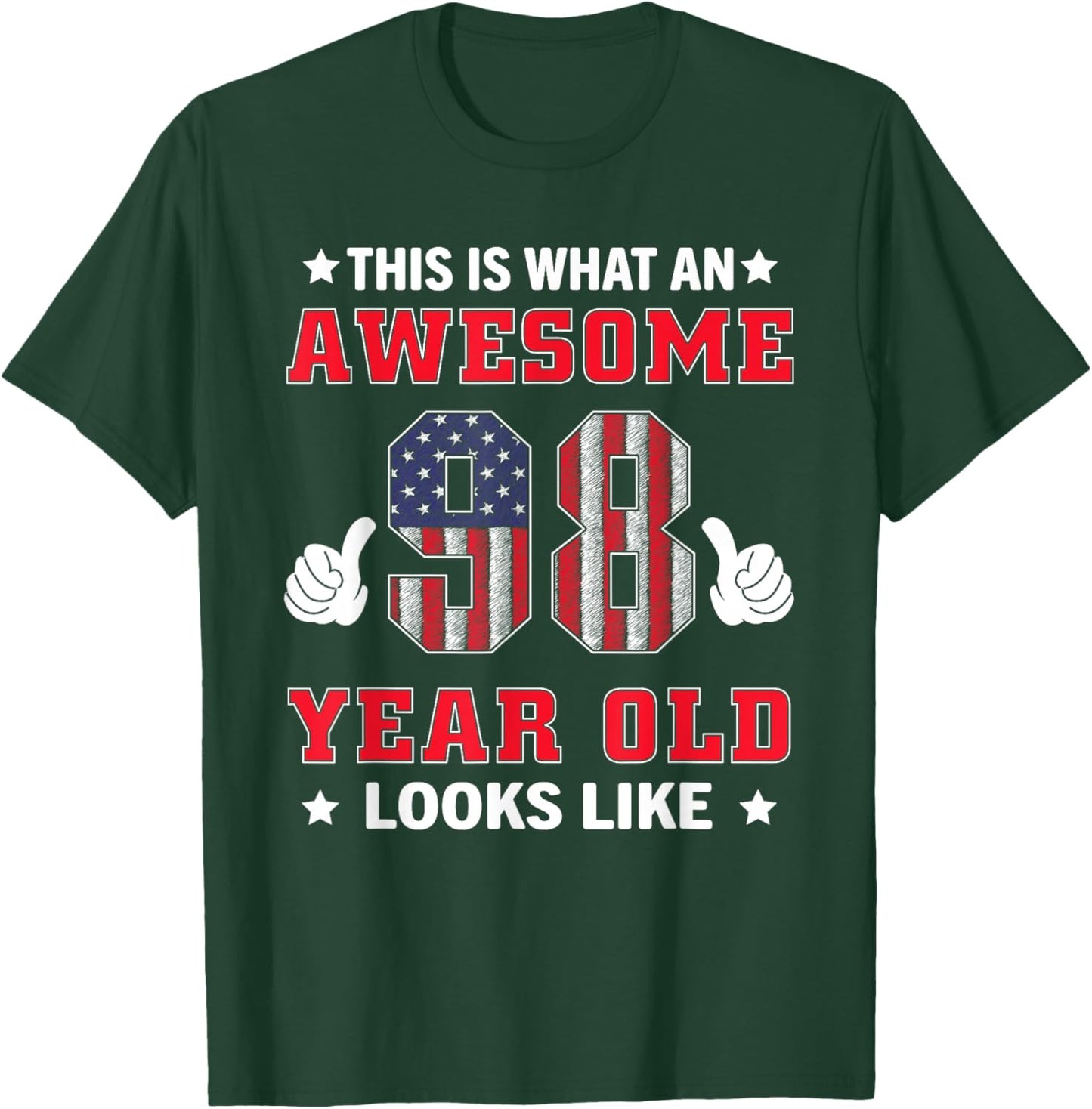 USA Flag 98th Birthday Gifts 98 Years Old Awesome Looks Like T-Shirt - T-Shirt | Forest