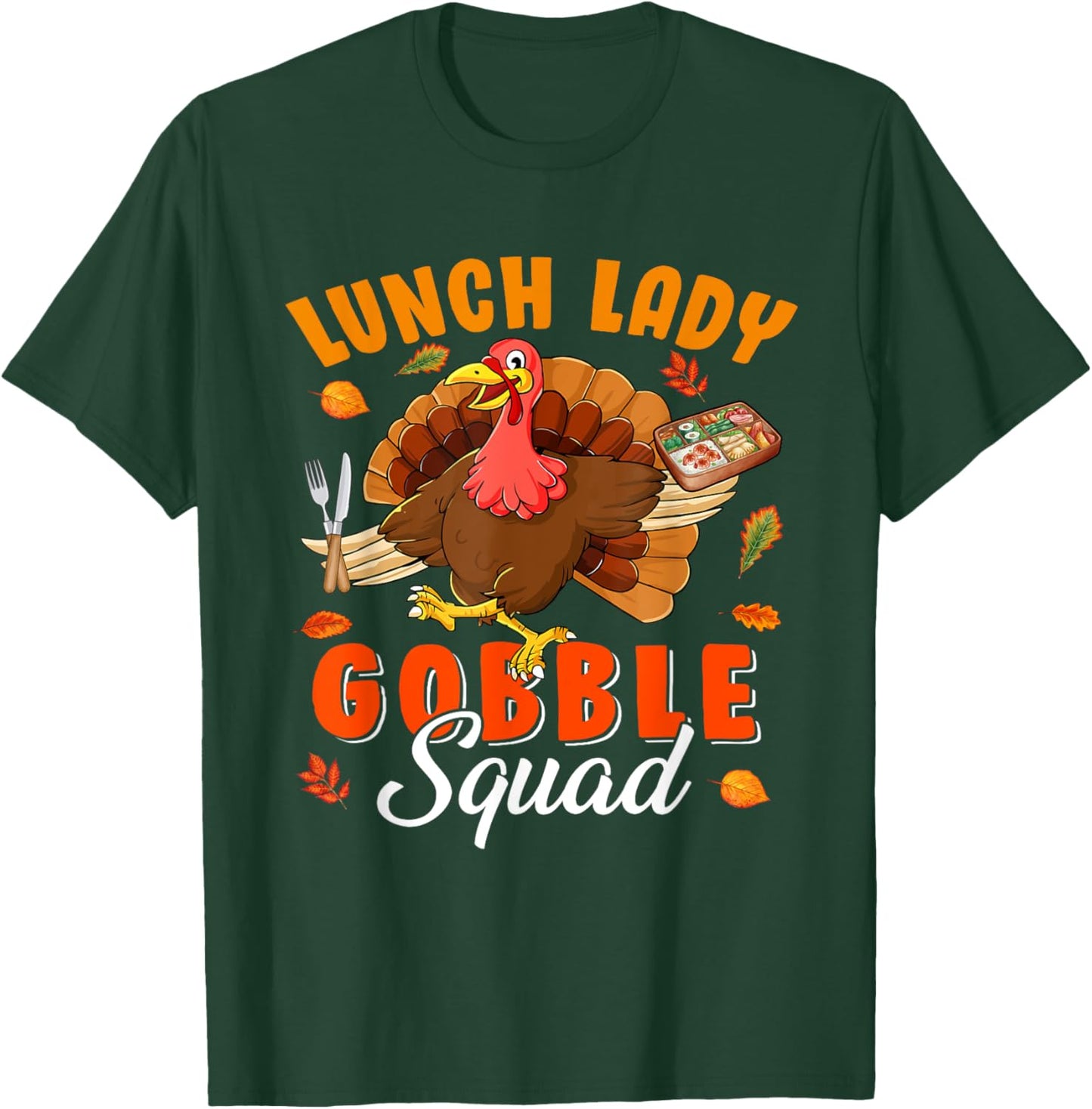 Lunch Lady Gobble Squad Thanksgiving Turkey Lunch Lady Lover T-Shirt - T-Shirt | Forest