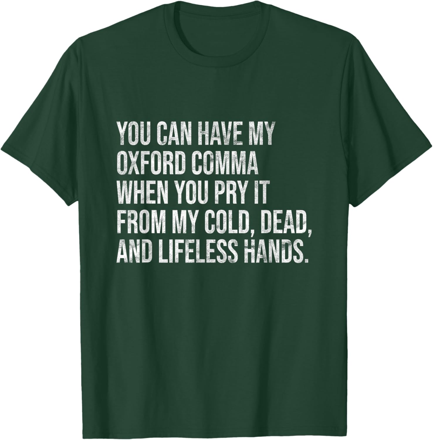You Can Have My Oxford Comma I Sarcastic Oxford Comma T-Shirt - T-Shirt | Forest