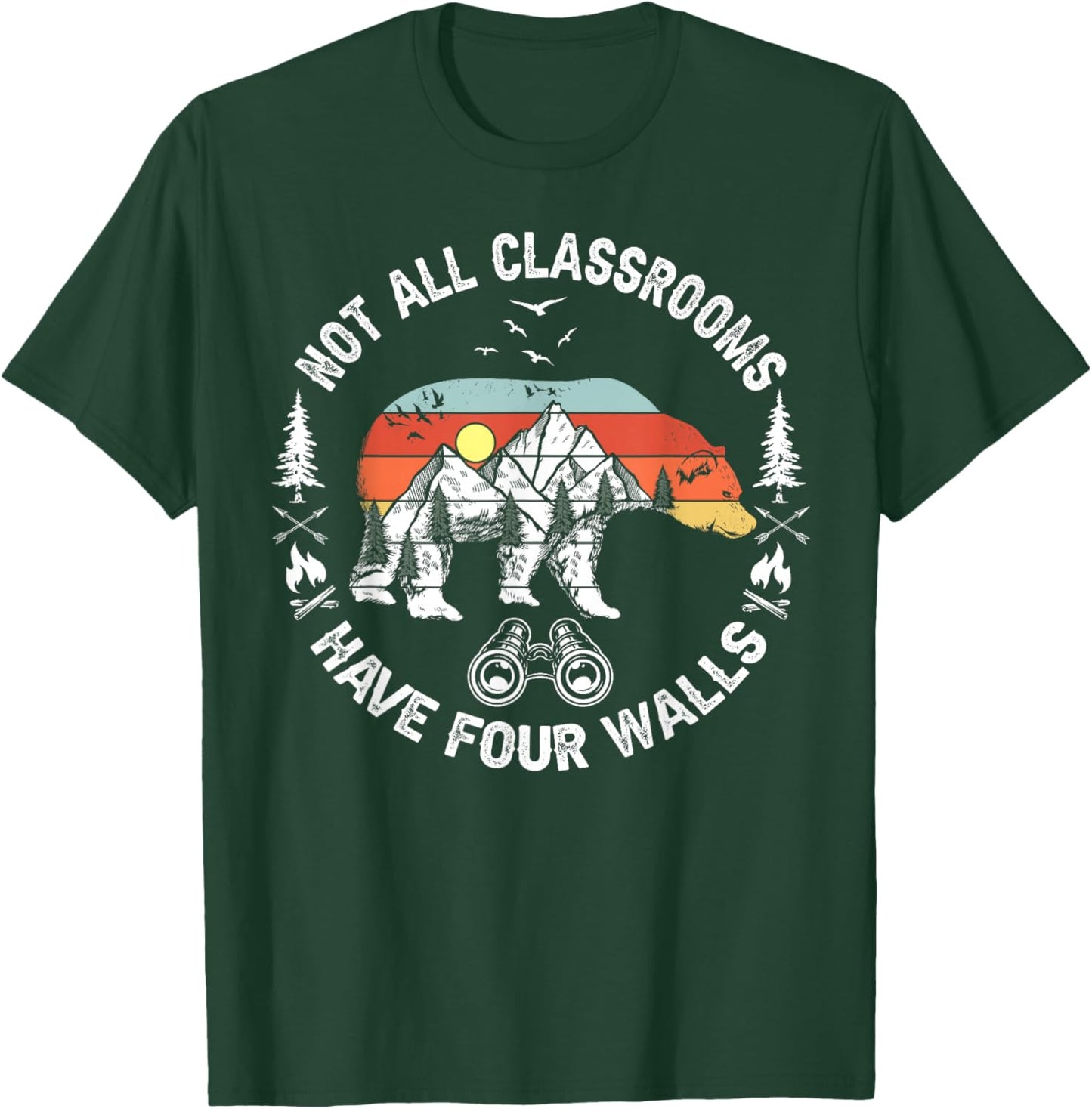 Not All Classrooms Have Four Walls Adventure bear Homeschool T-Shirt - T-Shirt | Forest