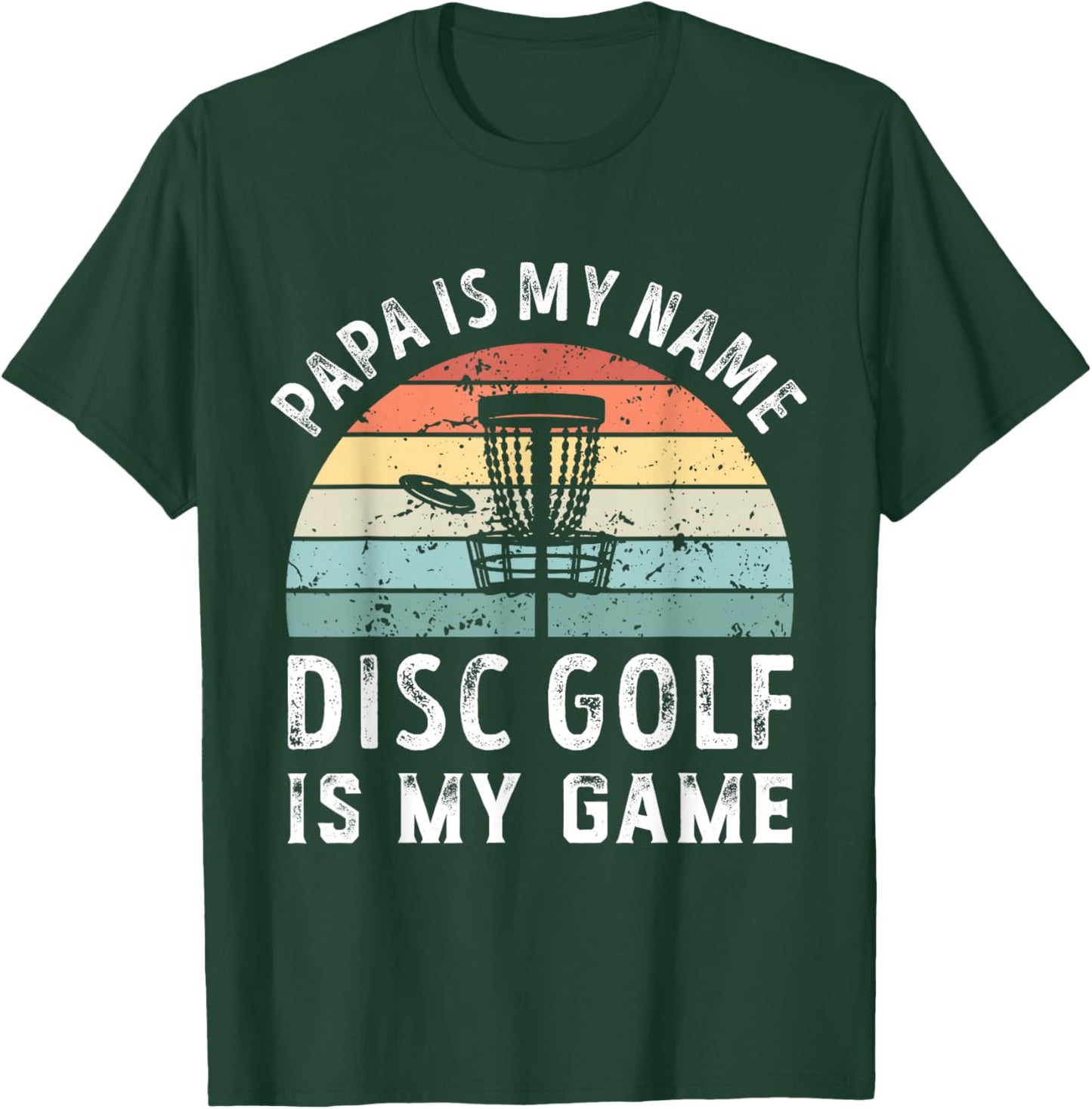 Funny Retro Papa Disc Golf is my Game Father's Day Dad T-Shirt - T-Shirt | Forest