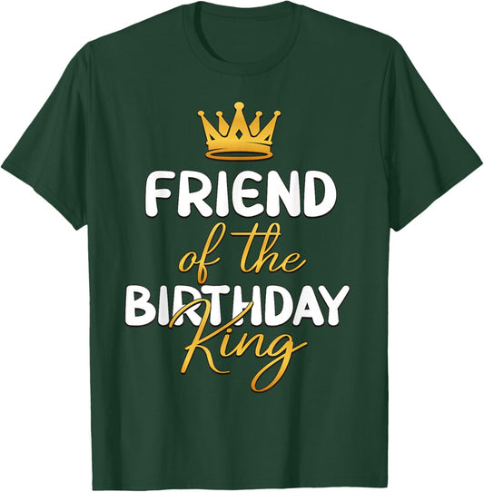 Friend Of The Birthday King Bday Party Idea T-Shirt - T-Shirt | Forest