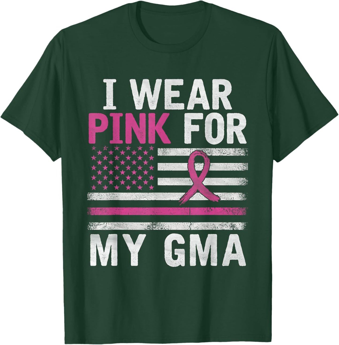 Breast Cancer Awareness Month Cute I Wear Pink For My Gma T-Shirt - T-Shirt | Forest