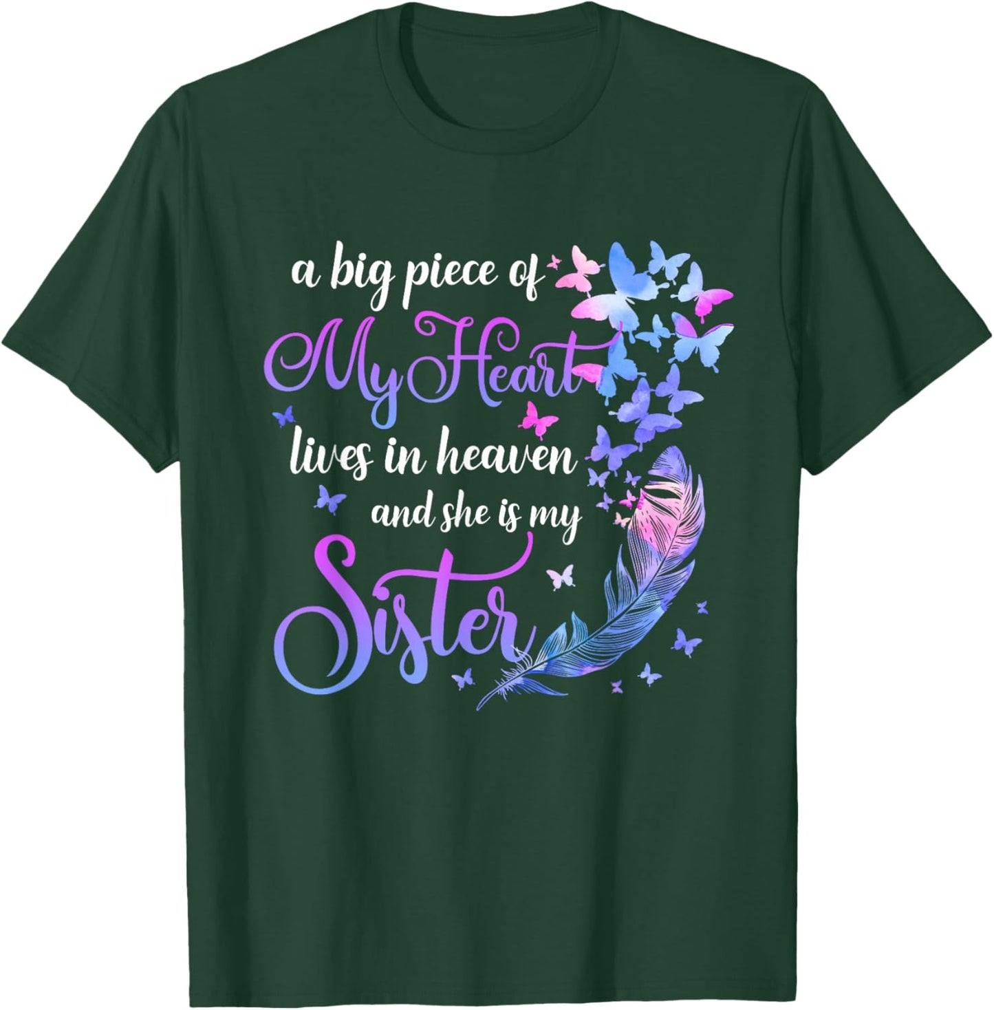 My Sister Lives in Heaven Memorial Quotes Brother Sis T-Shirt - T-Shirt | Forest