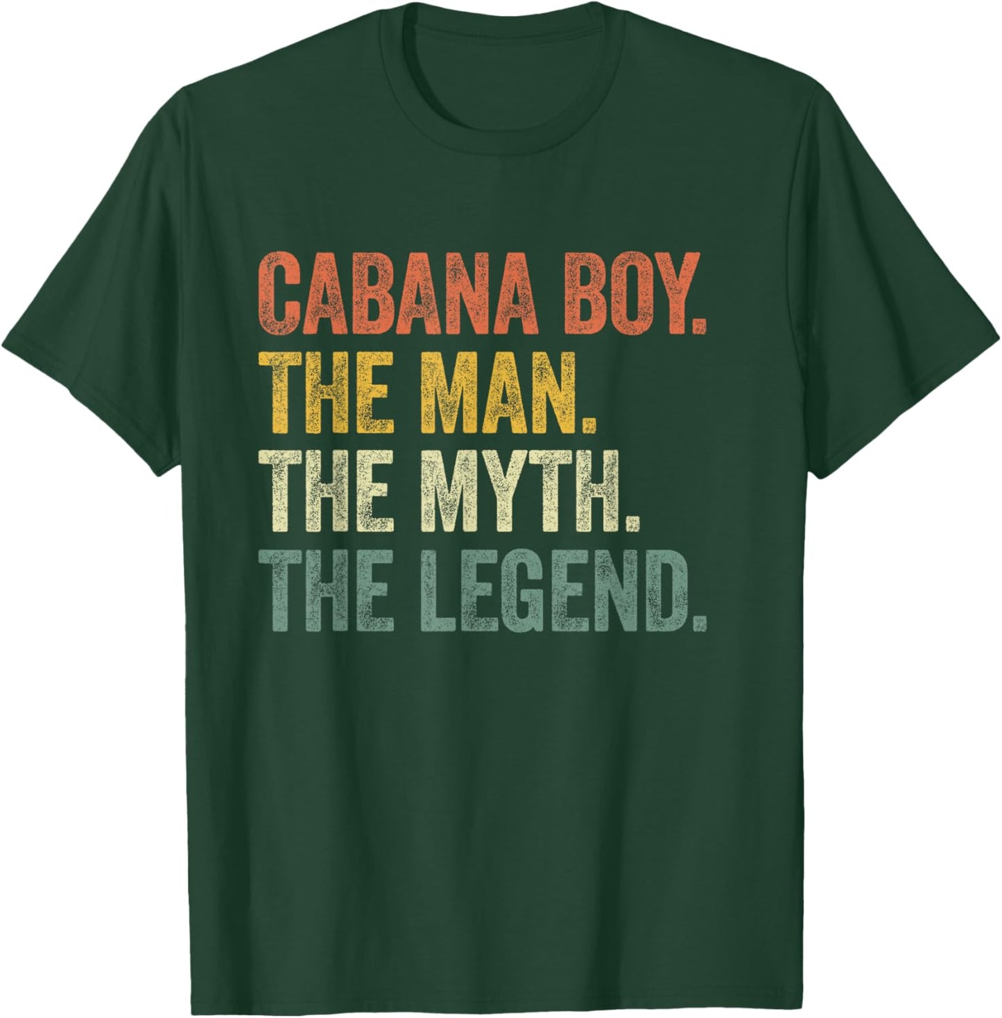 Cabana Boy the Man the Myth the Legend Vintage T-Shirt - T-Shirt | Forest