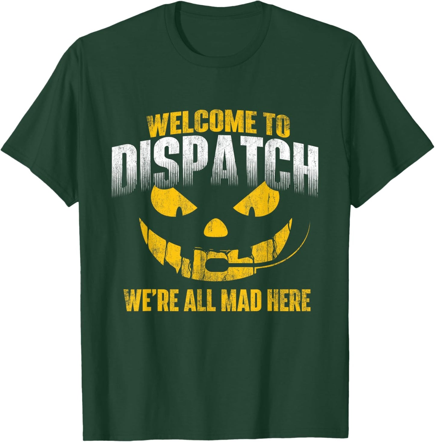 Funny Dispatcher Shirts Welcome To Dispatch - 911 Dispatcher Police Emergency , Black T-Shirt - T-Shirt | Forest