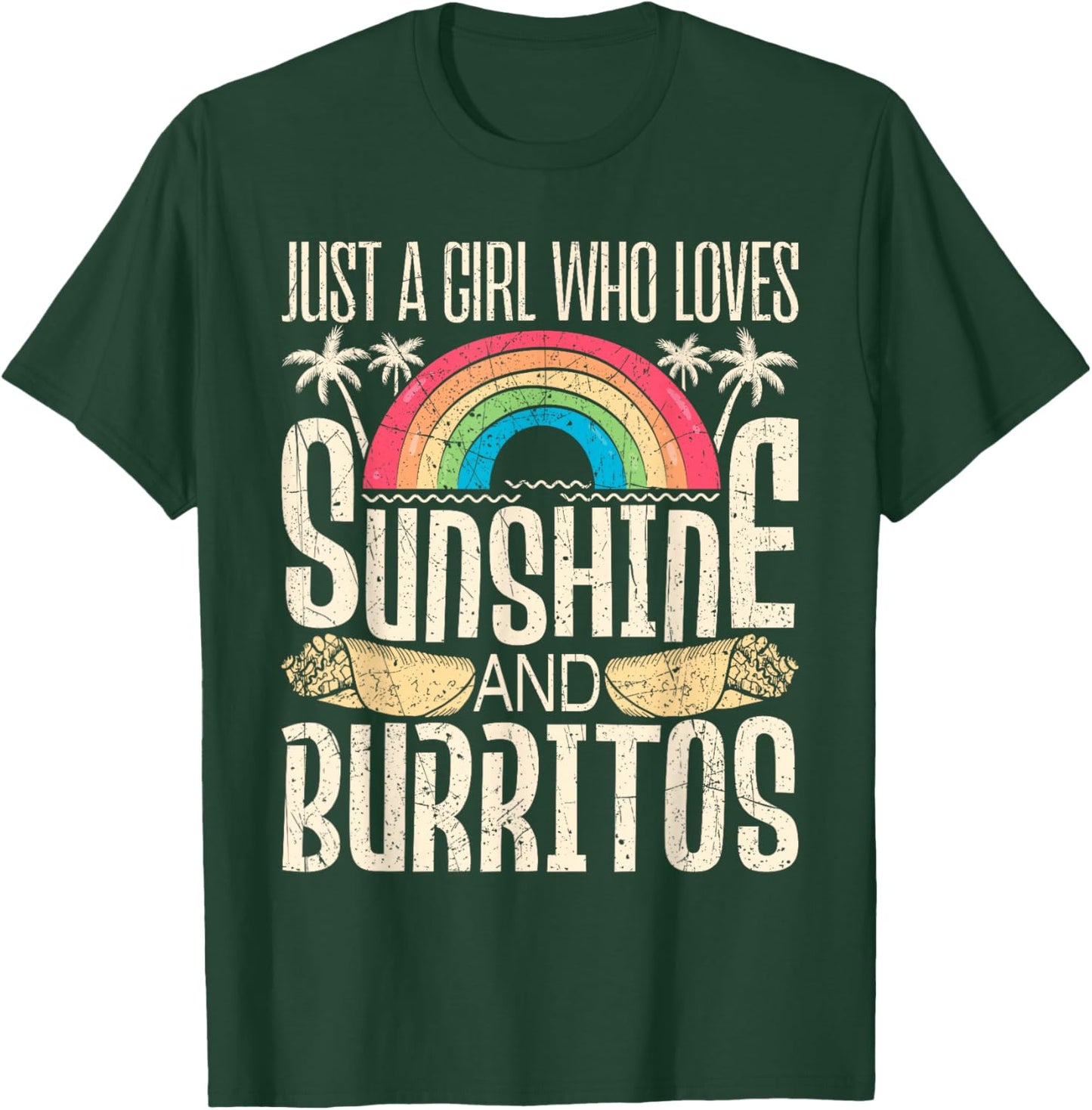 Just A Girl Who Loves Sunshine and Burritos - Burrito Lover T-Shirt - T-Shirt | Forest