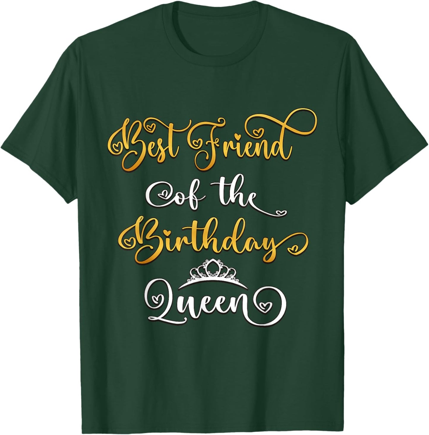 Best Friend of The Birthday Queen Bday Party T-Shirt - T-Shirt | Forest