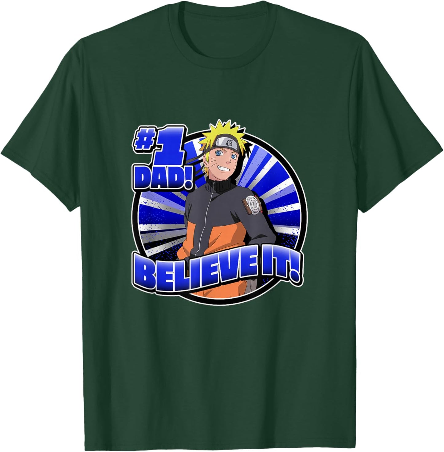 Naruto Shippuden #1 Dad Believe It! Father's Day Anime T-Shirt - T-Shirt | Forest