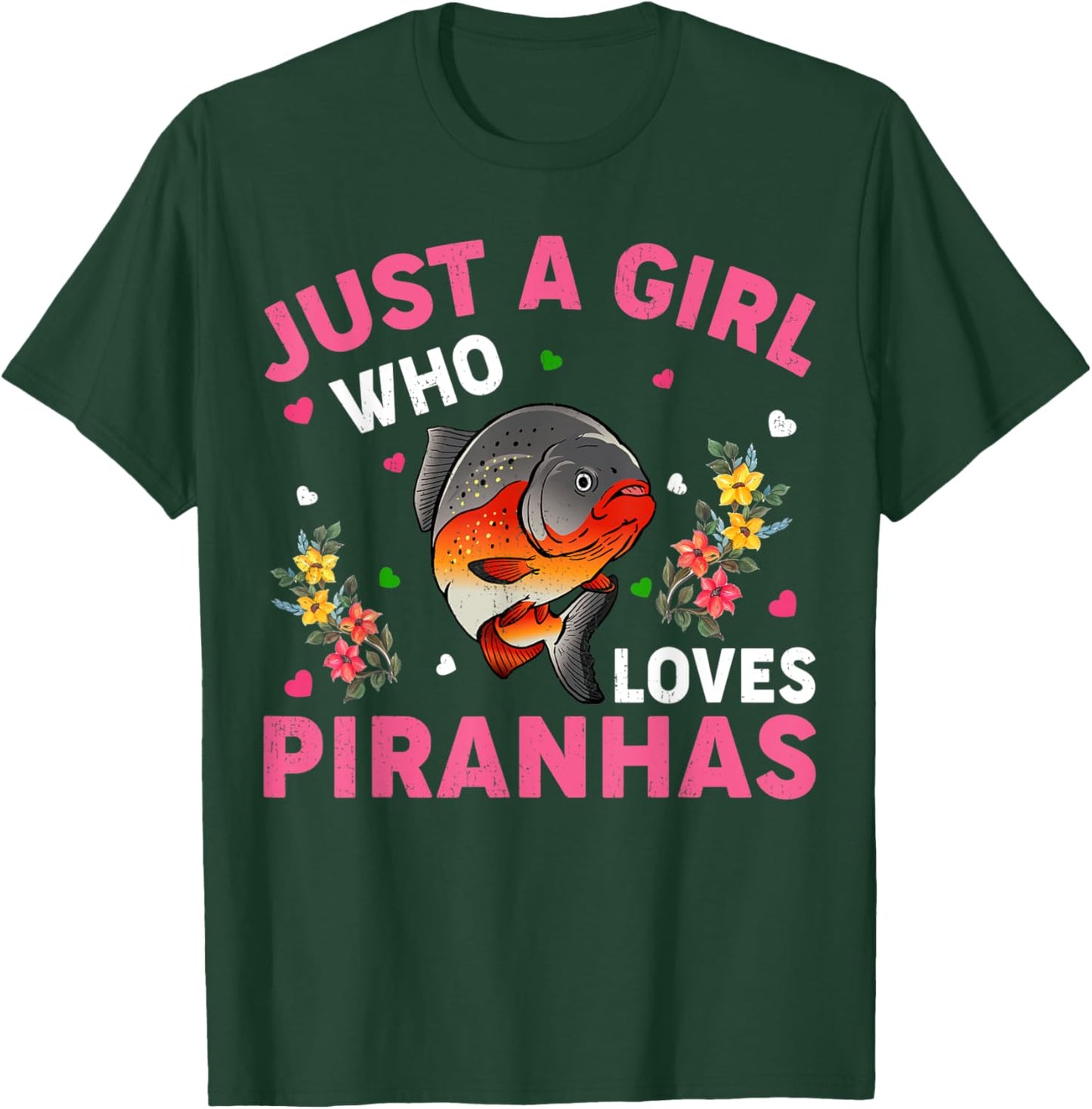 Piranha Fish Lover Just A Girl Who Loves Piranhas T-Shirt - T-Shirt | Forest