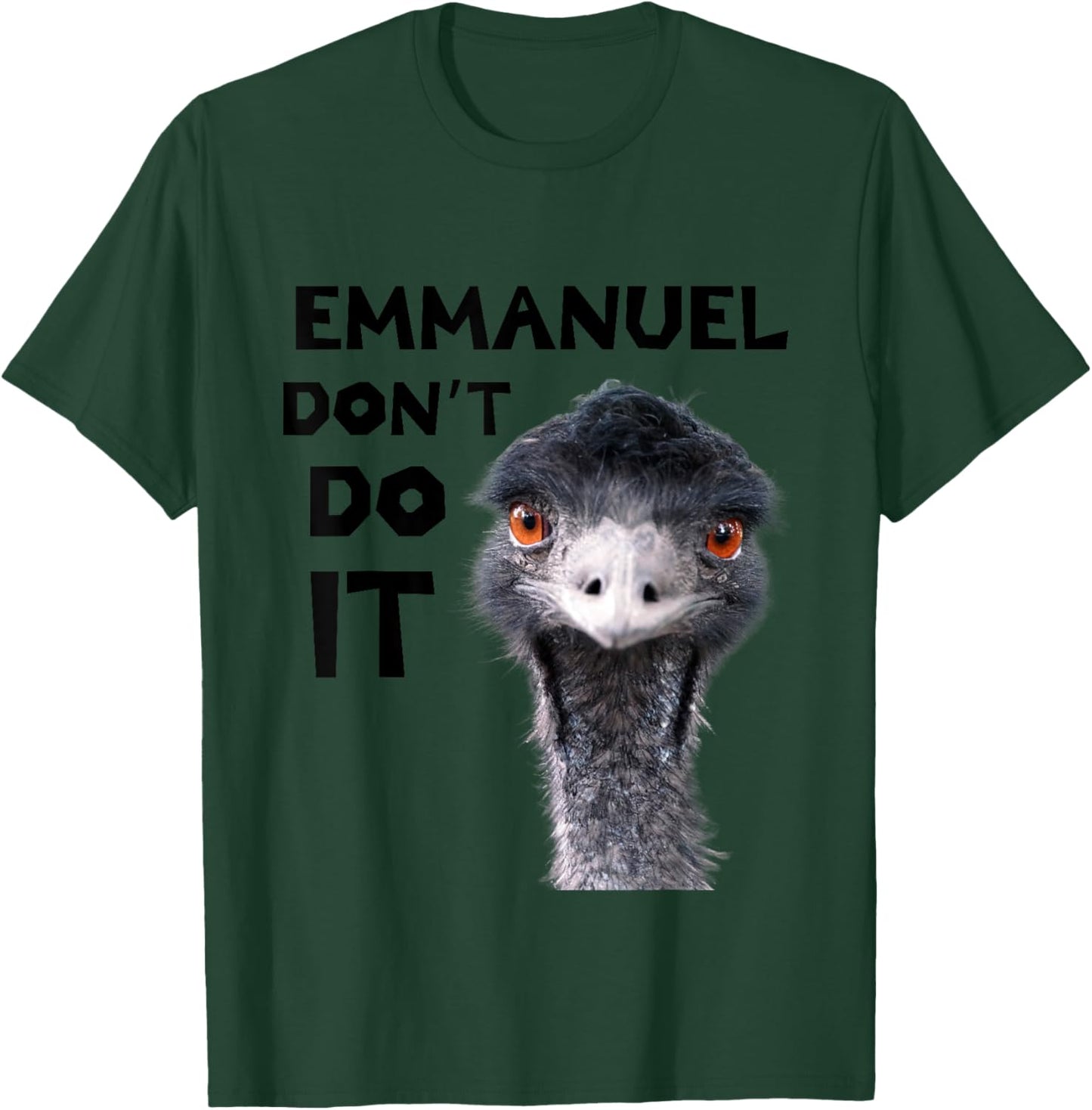 Emu Love Emmanuel Don't Do It Viral Emu , White T-Shirt - T-Shirt | Forest