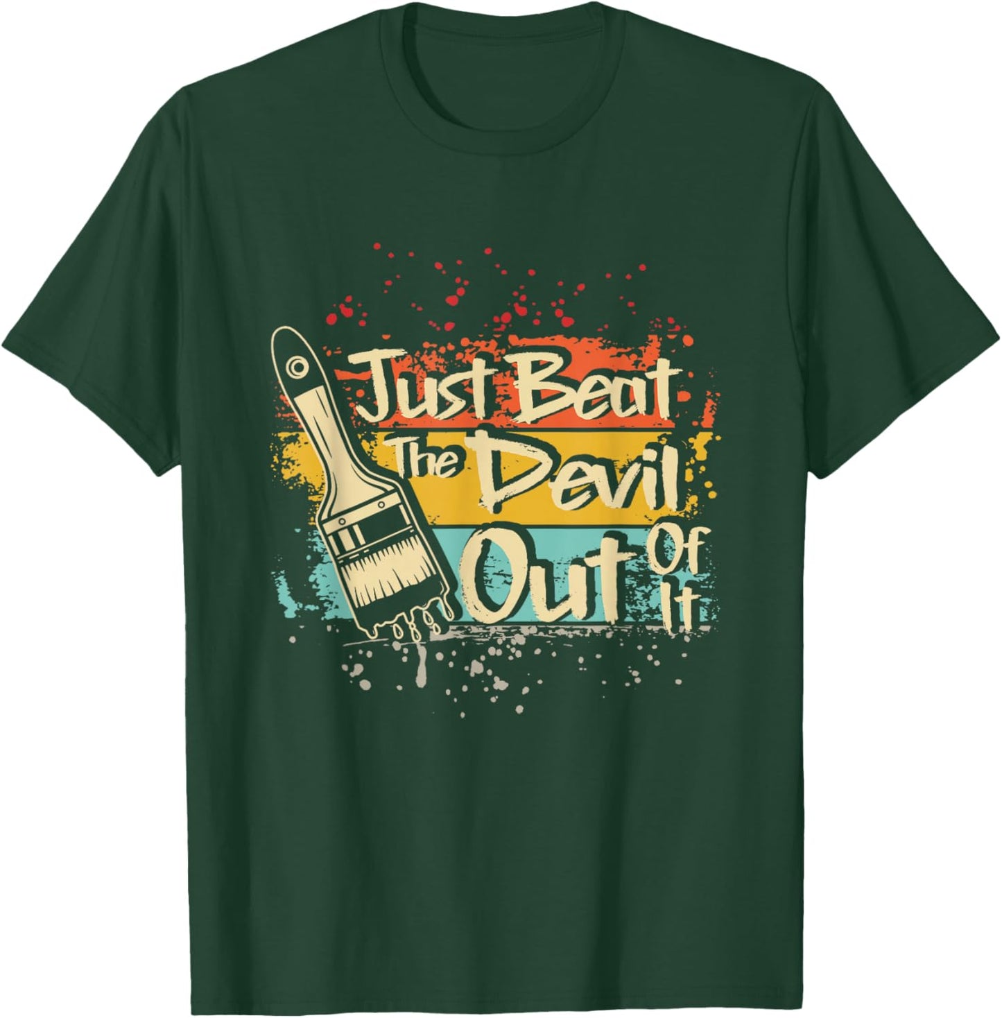 Retro Just Beat The Devil Out of It Artist Drawing T-Shirt - T-Shirt | Forest