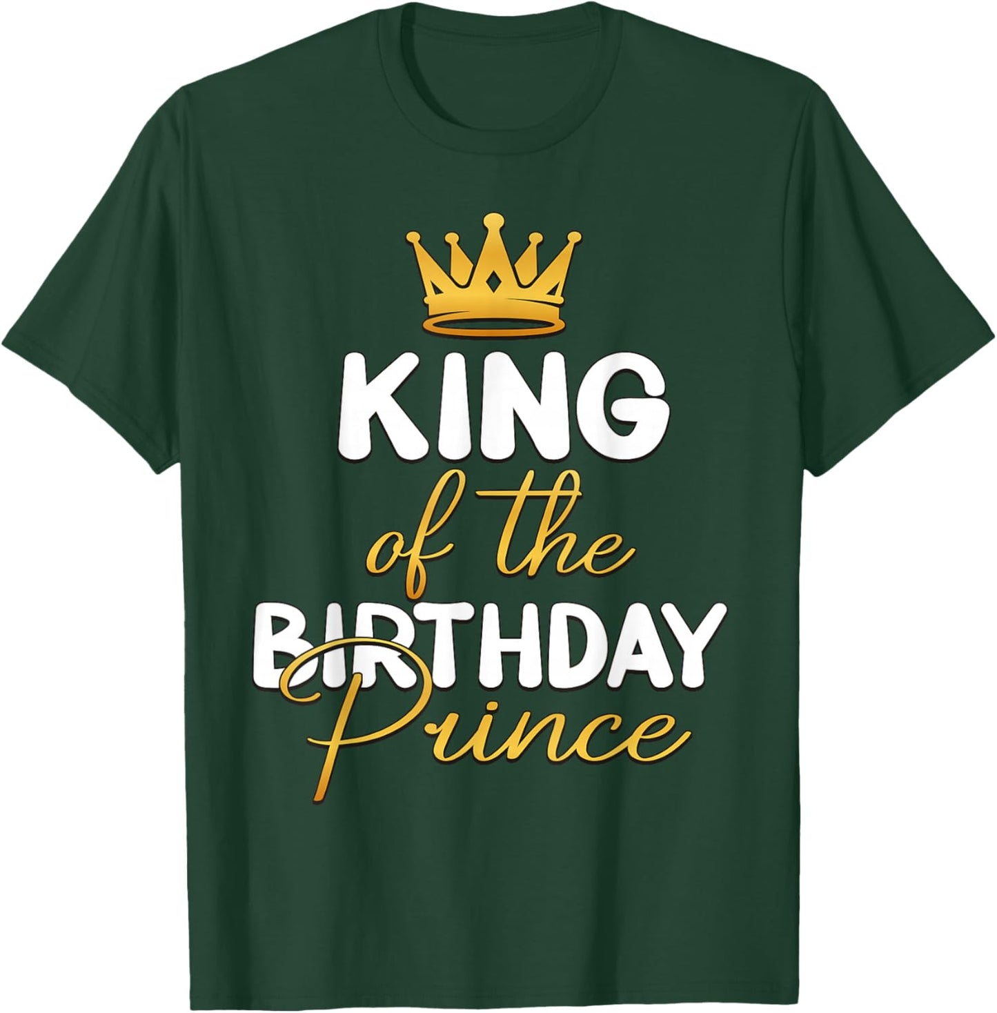 King Of The Birthday Prince Boy Bday Party Idea T-Shirt - T-Shirt | Forest