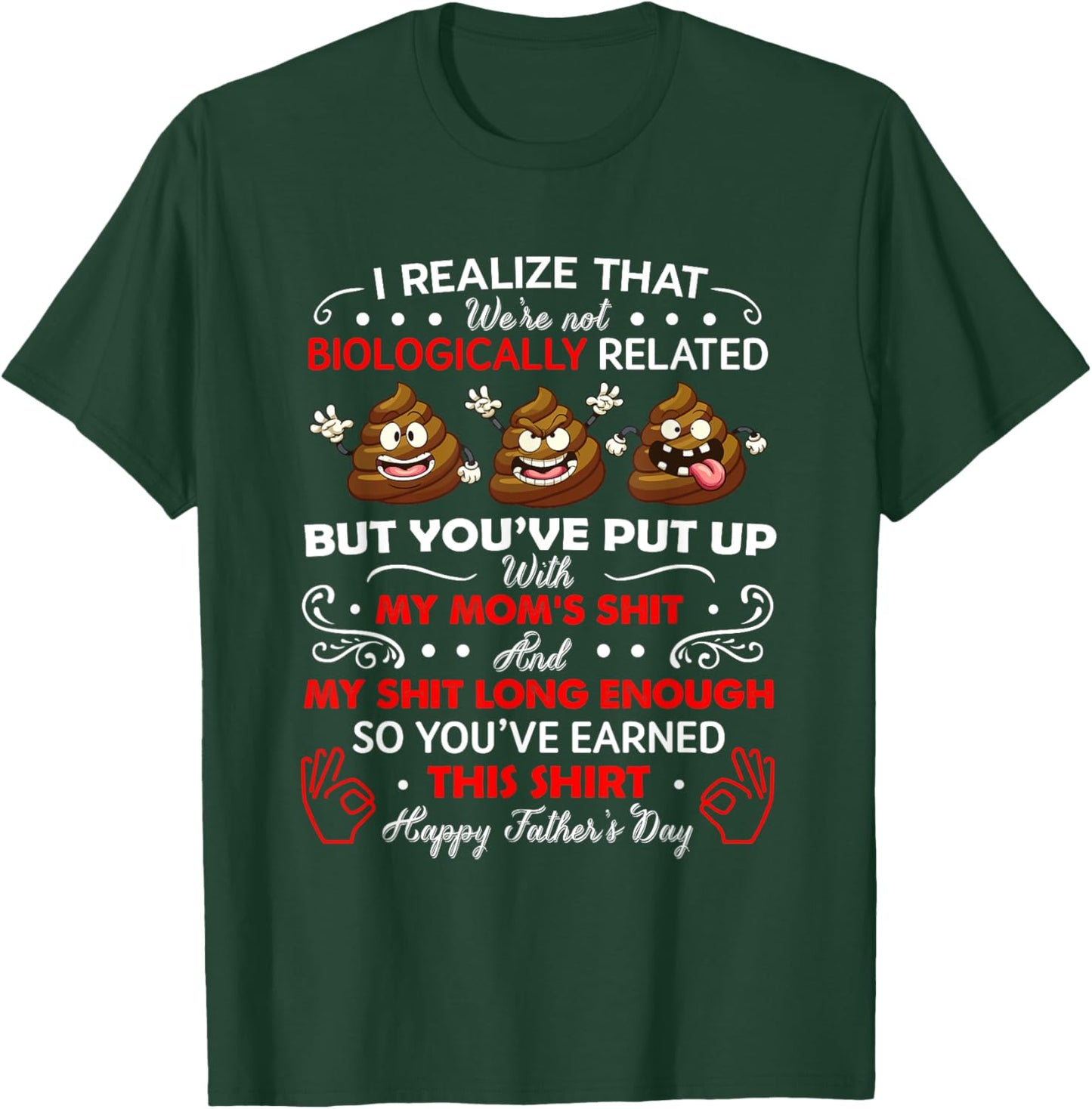 I Realize That We're Not Biologically Related, Funny Stepdad T-Shirt - T-Shirt | Forest