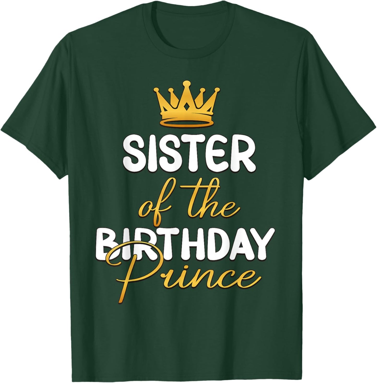 Sister Of The Birthday Prince Boy Bday Party Idea T-Shirt - T-Shirt | Forest