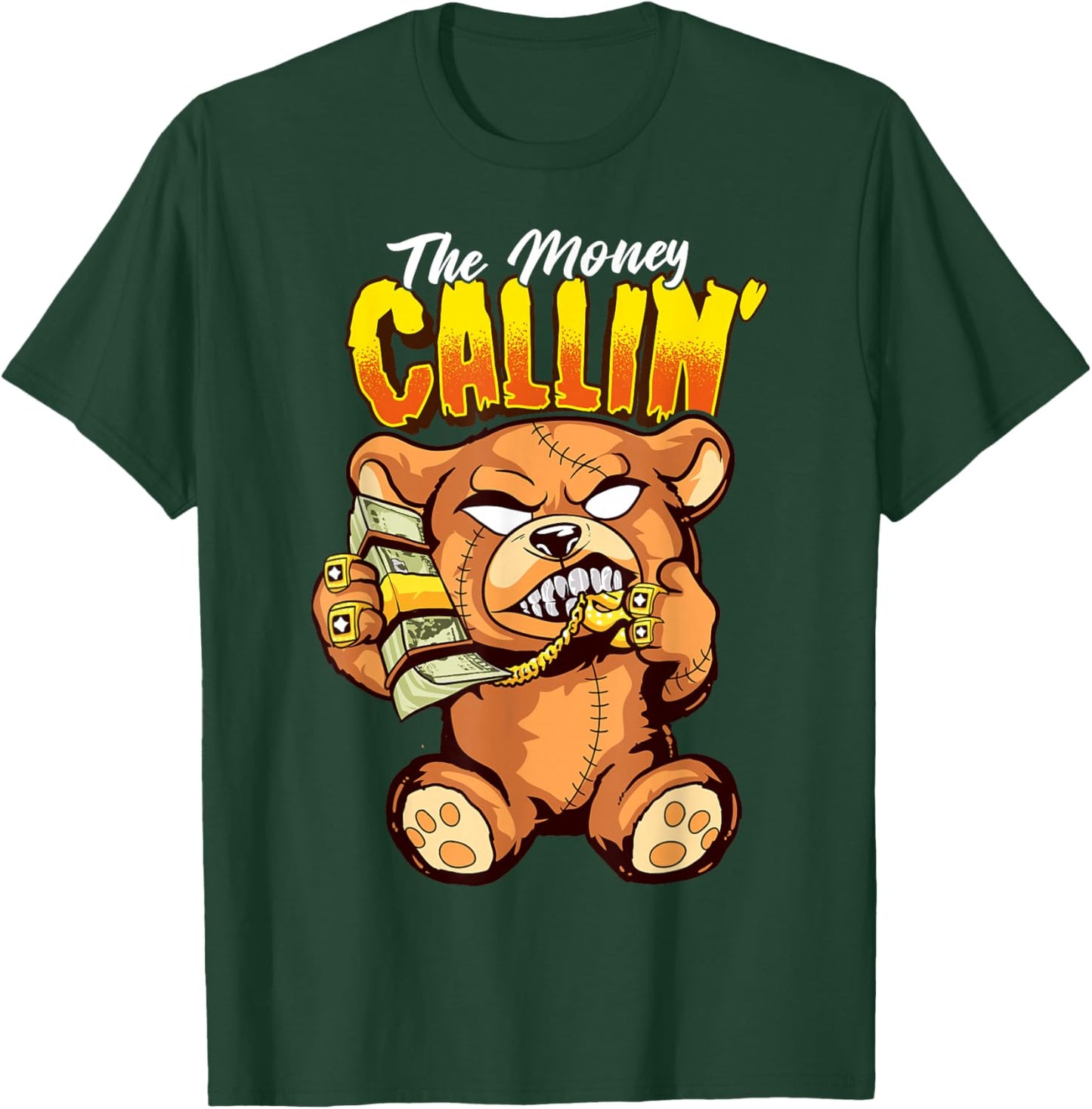 Money Calling Hip Hop Teddy Bear Gangster Rap Drip Swag Dope T-Shirt - T-Shirt | Forest